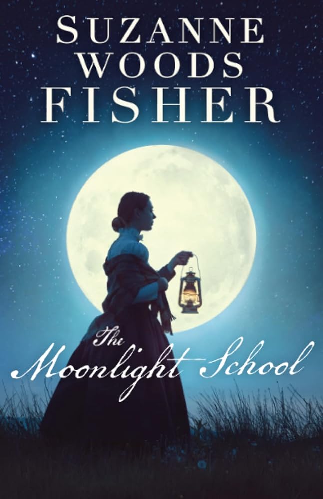 The Moonlight School by Suzanne Woods Fisher