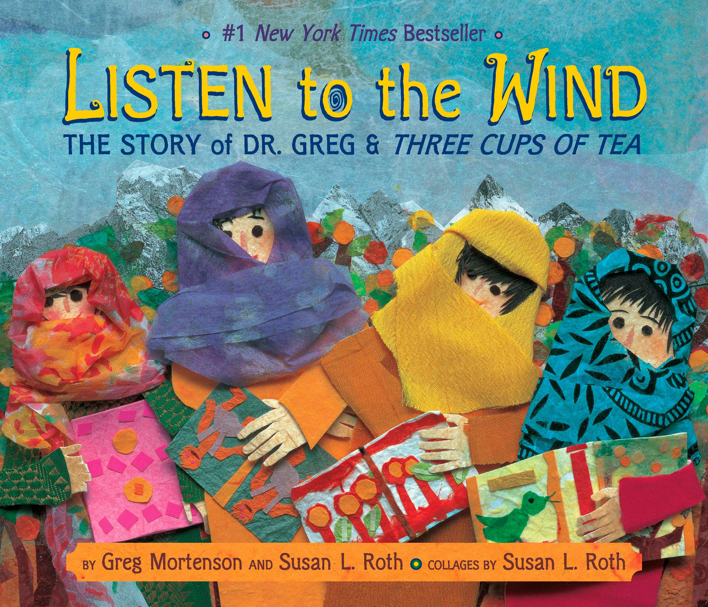 Listen to the Wind - The Story of Dr. Greg and Three Cups of Tea