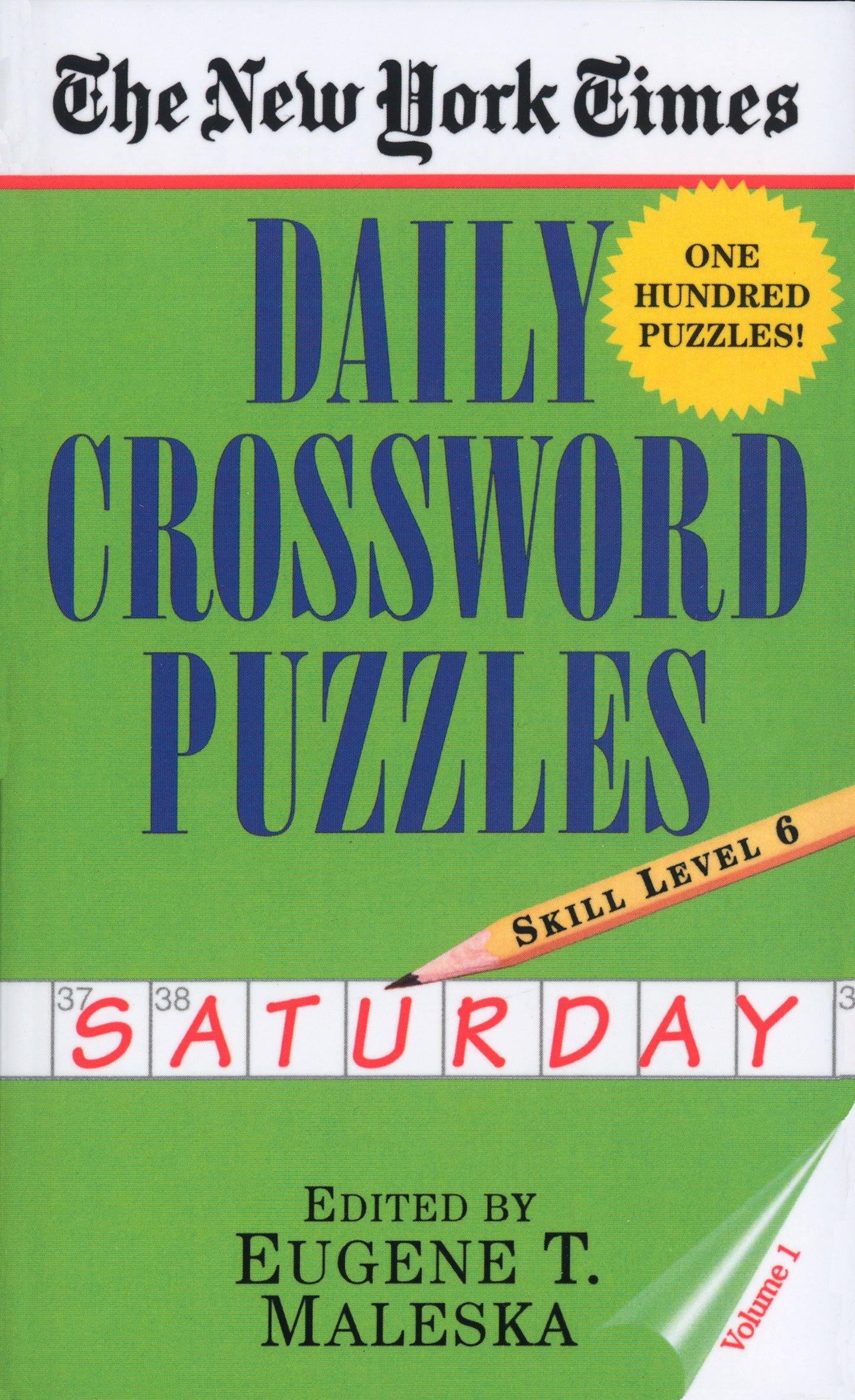 The New York Times Daily Crossword Puzzles: Saturday, Volume 1 - Skill Level 6 (New York Times Daily Crossword Puzzles)