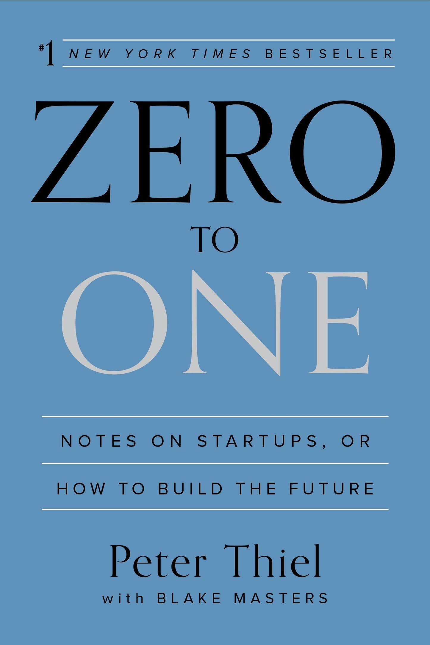 Zero to One - Notes on Startups, or How to Build the Future