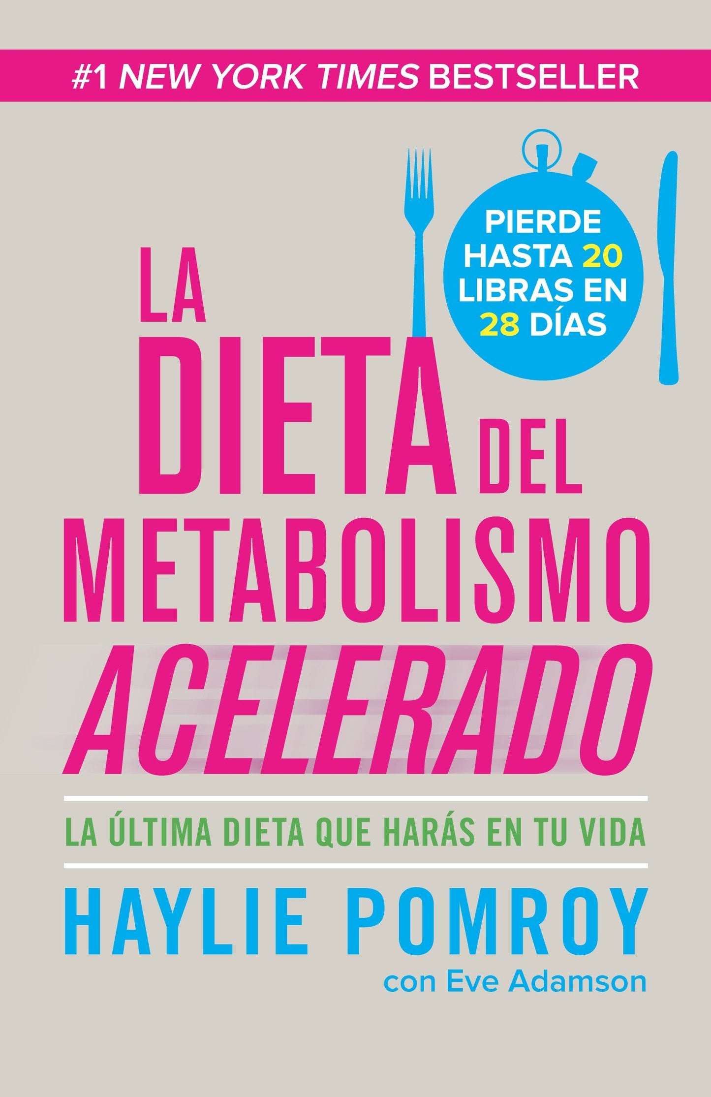 La dieta del metabolismo acelerado / The Fast Metabolism Diet - Come m�s, pierde m�s