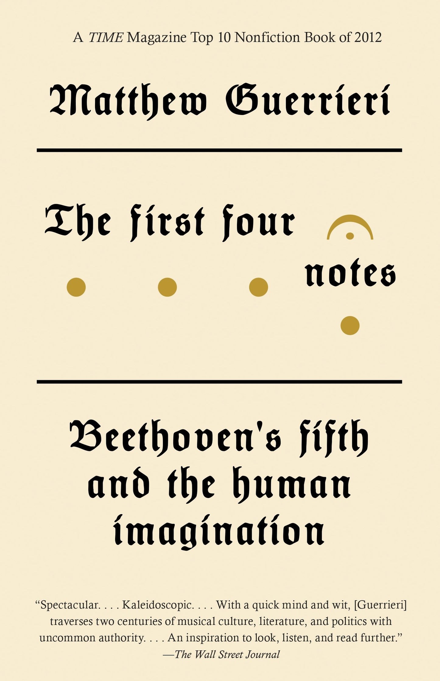 The First Four Notes - Beethoven's Fifth and the Human Imagination