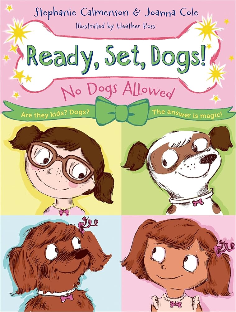No Dogs Allowed (Ready, Set, Dogs!) by Stephanie Calmenson, Joanna Cole, Heather Ross