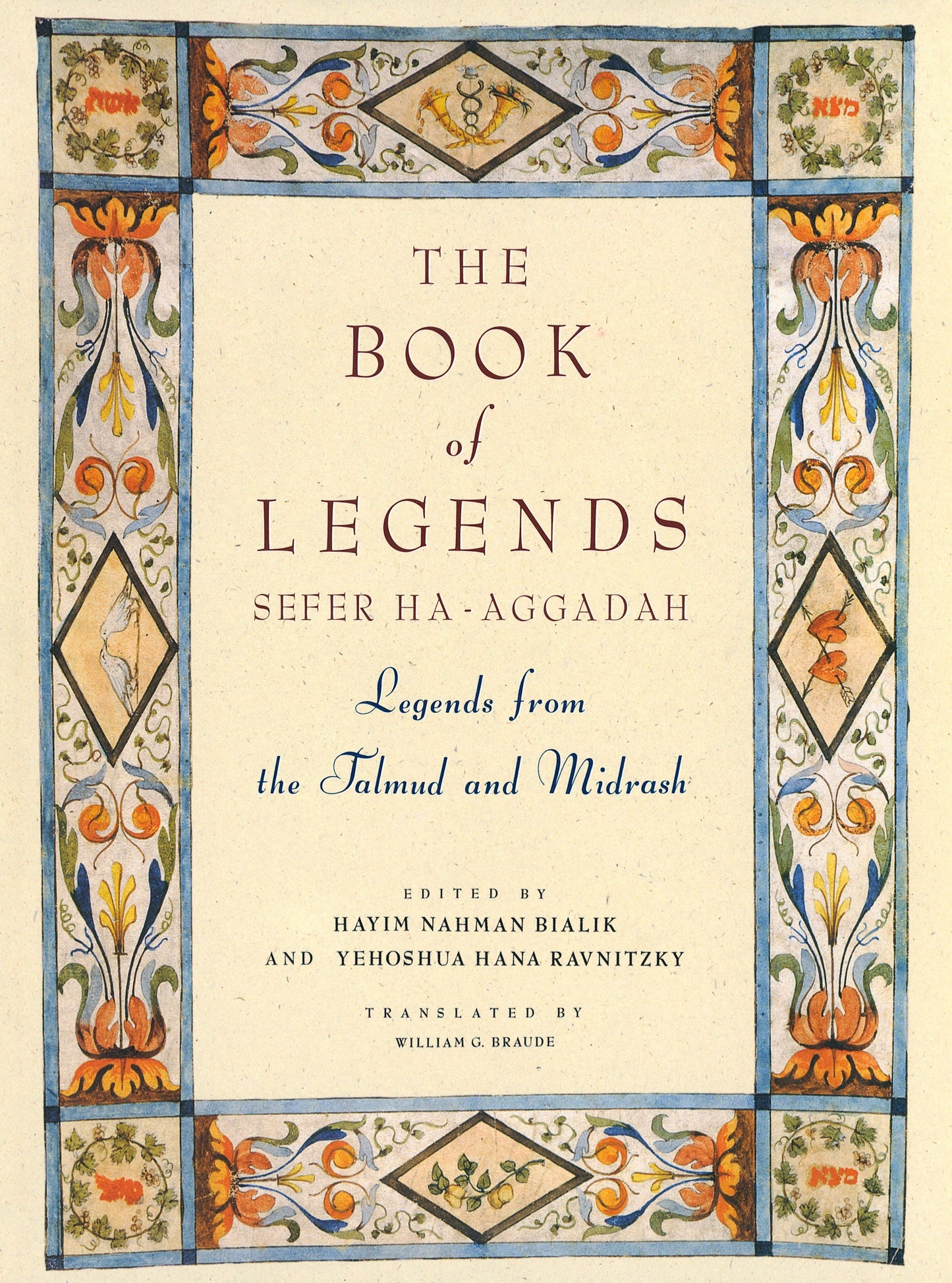 The Book of Legends/Sefer Ha-Aggadah - Legends from the Talmud and Midrash