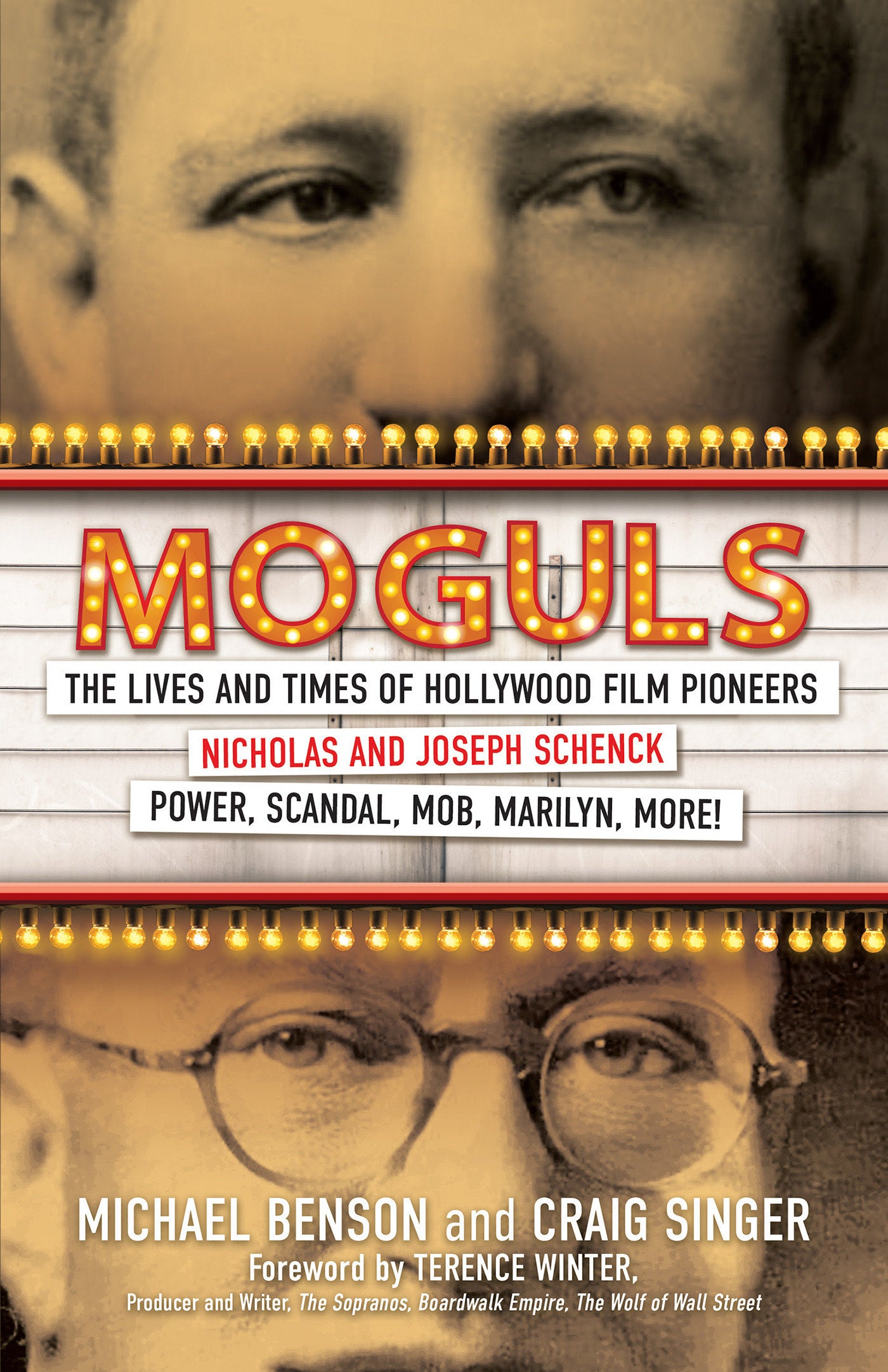 Moguls - The Lives and Times of Hollywood Film Pioneers Nicholas and Joseph Schenck