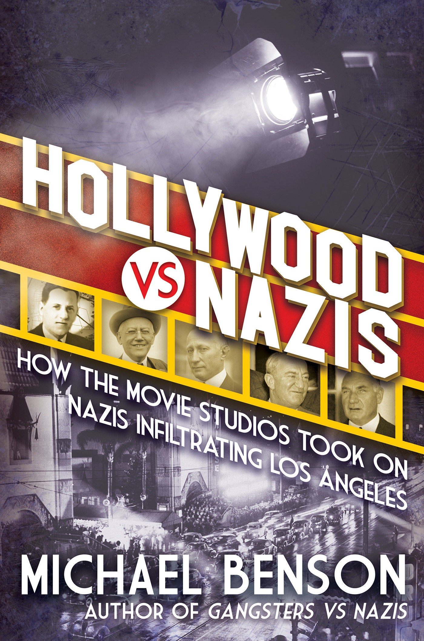 Hollywood vs. Nazis - How the Movie Studios Took On Nazis Infiltrating Los Angeles