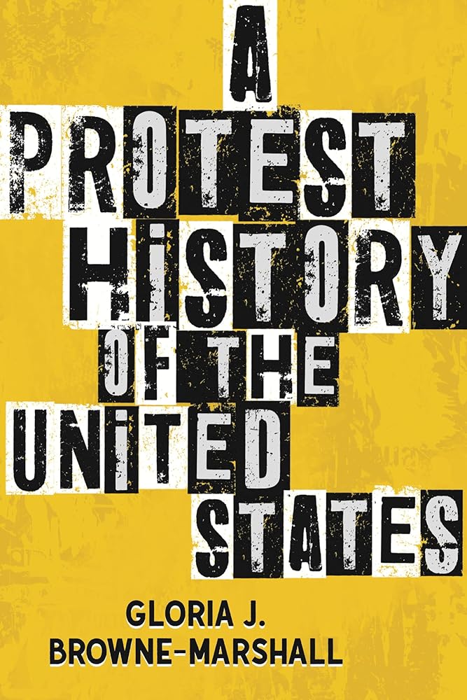 A Protest History of the United States (ReVisioning History) by Gloria J. Browne-Marshall