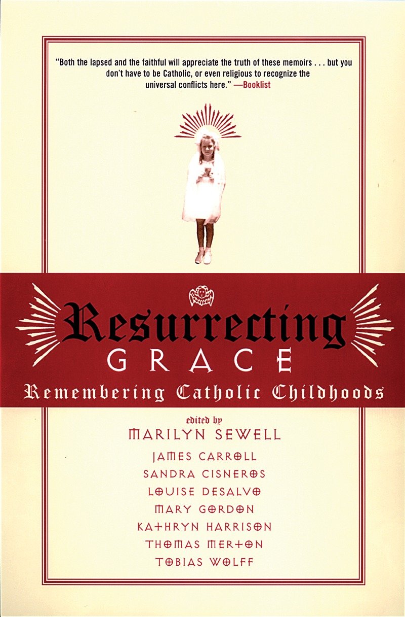 Resurrecting Grace - Remembering Catholic Childhoods