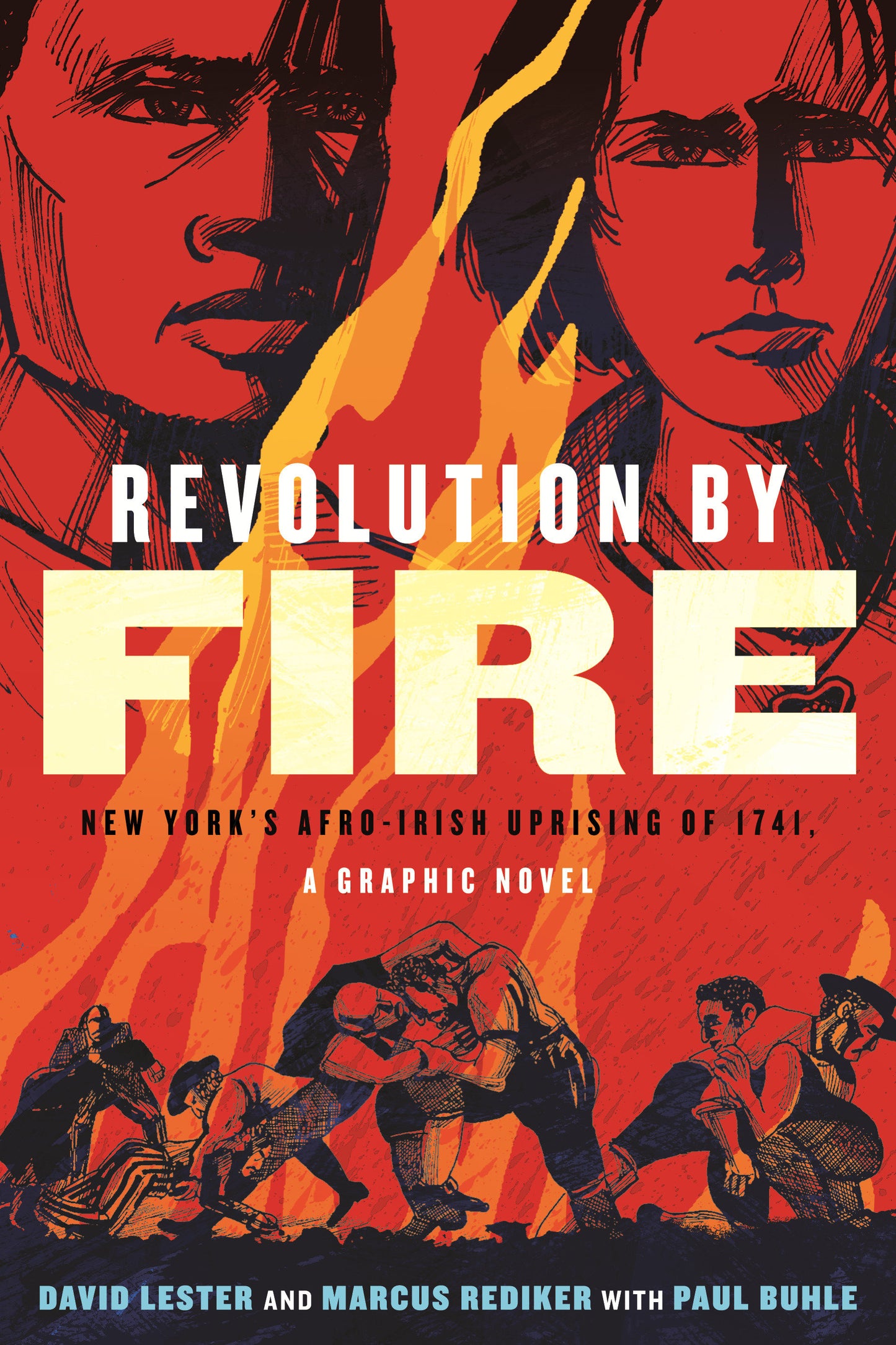 Revolution by Fire - New York's Afro-Irish Uprising of 1741, a Graphic Novel