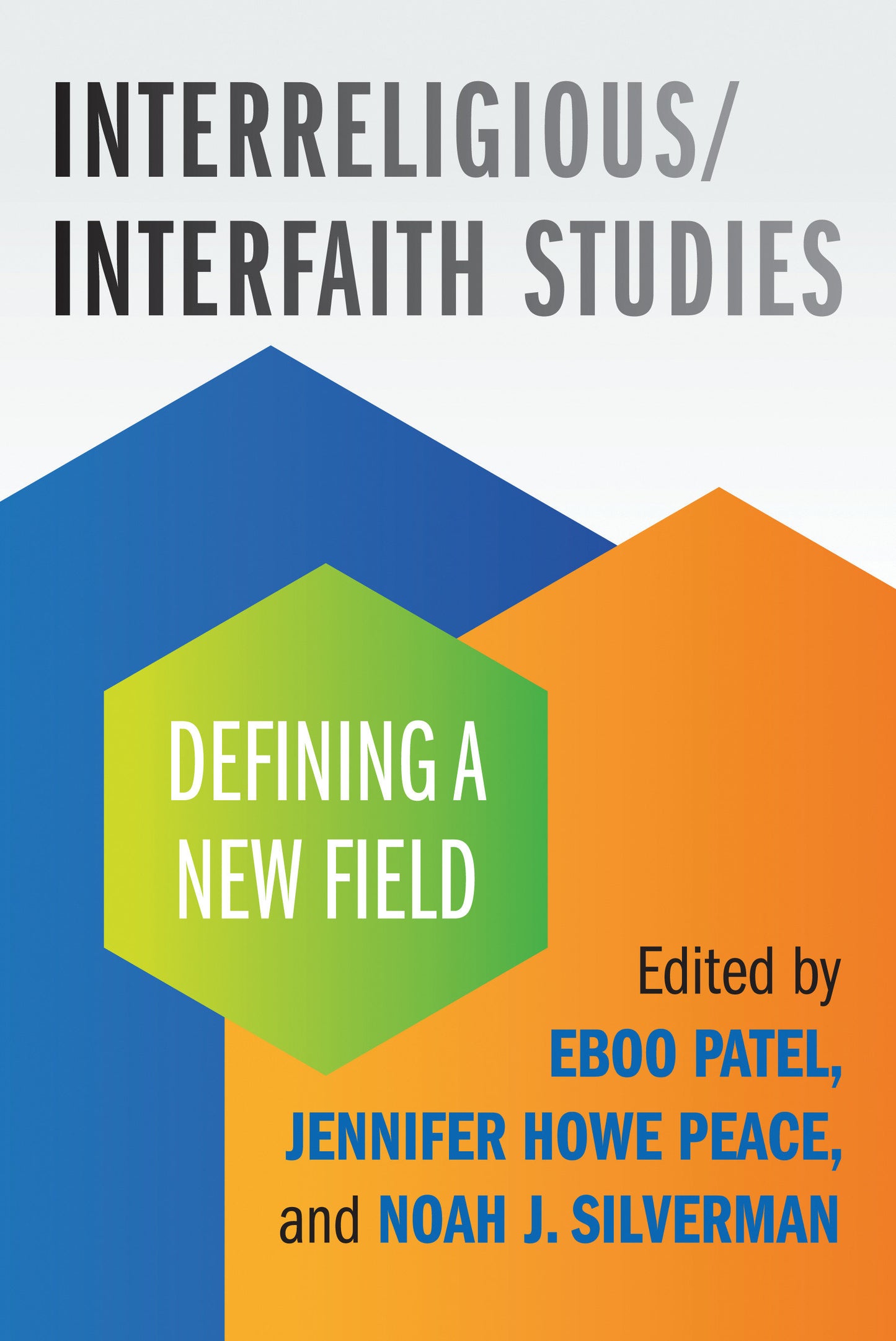 Interreligious/Interfaith Studies - Defining a New Field