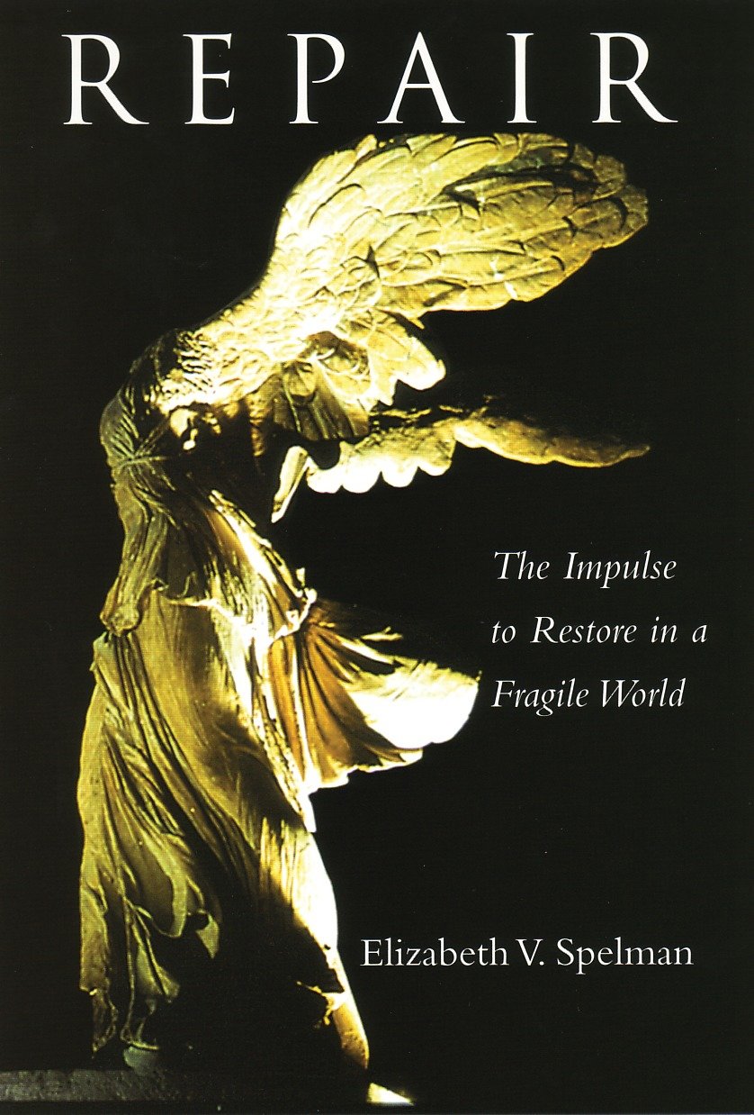 Repair - The Impulse to Restore in a Fragile World