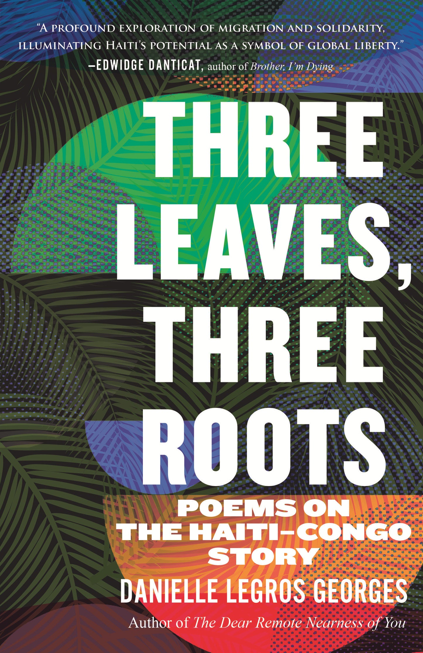 Three Leaves, Three Roots - Poems on the Haiti-Congo Story (Raised Voices)