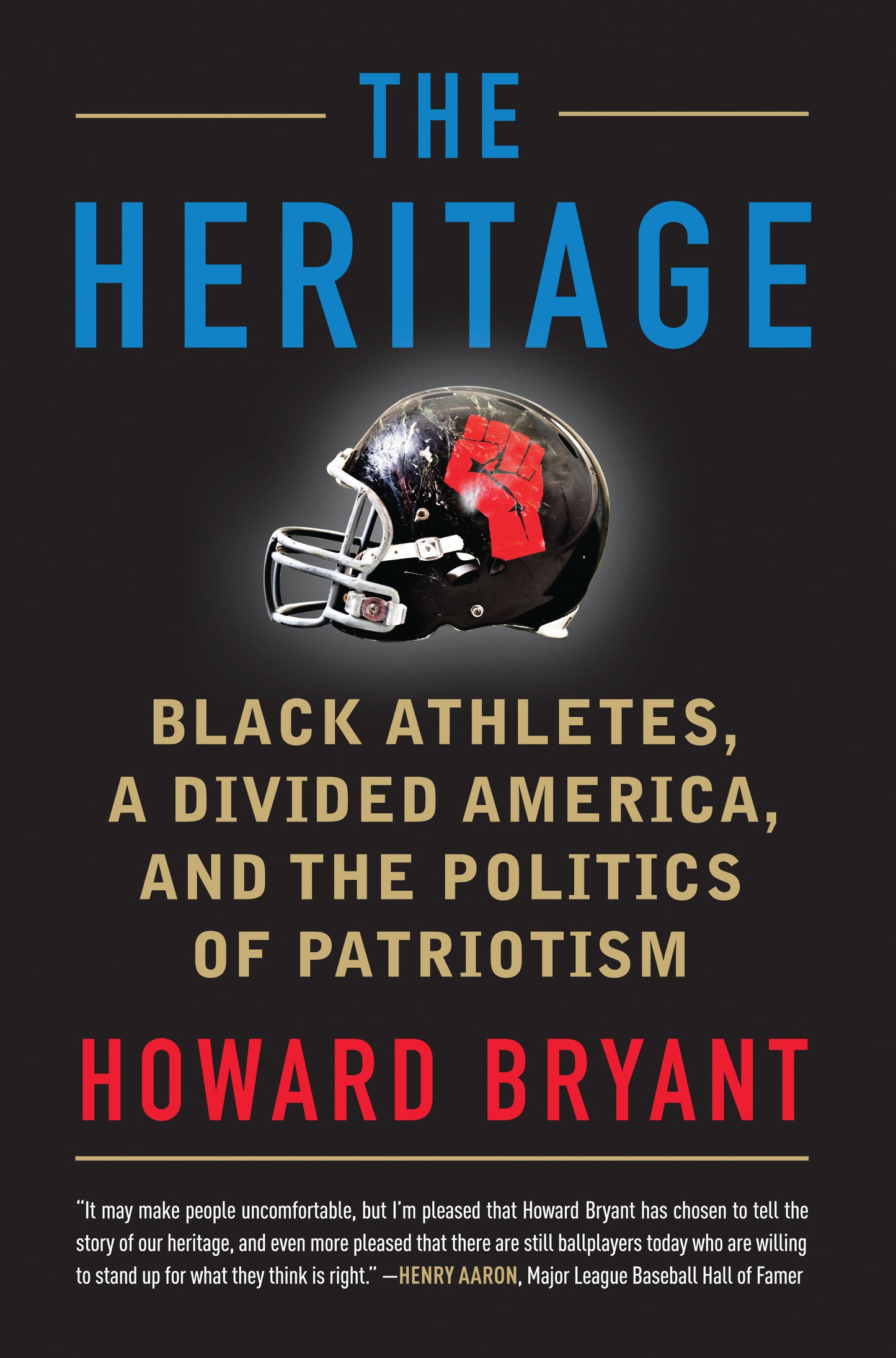 The Heritage - Black Athletes, a Divided America, and the Politics of Patriotism