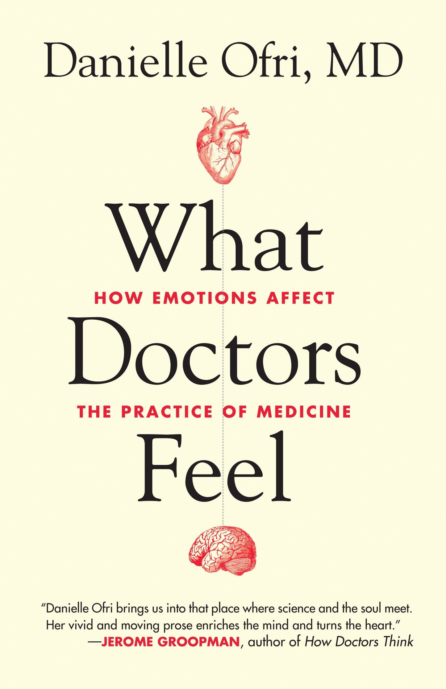 What Doctors Feel - How Emotions Affect the Practice of Medicine