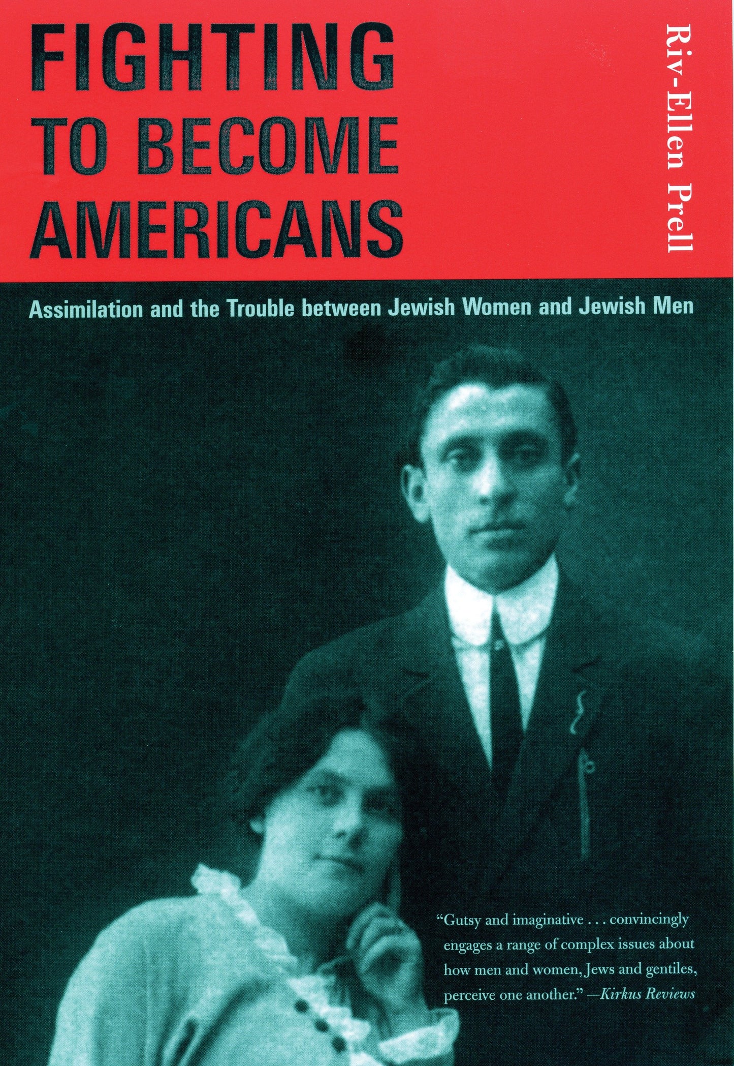 Fighting to Become Americans - Assimilation and the Trouble between Jewish Women and Jewish Men