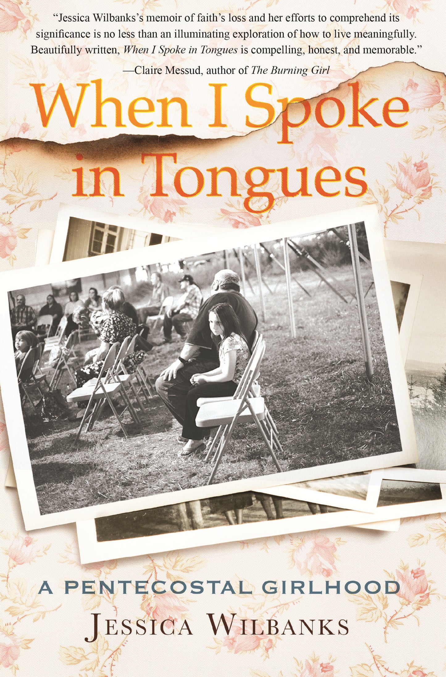 When I Spoke in Tongues - A Pentecostal Girlhood