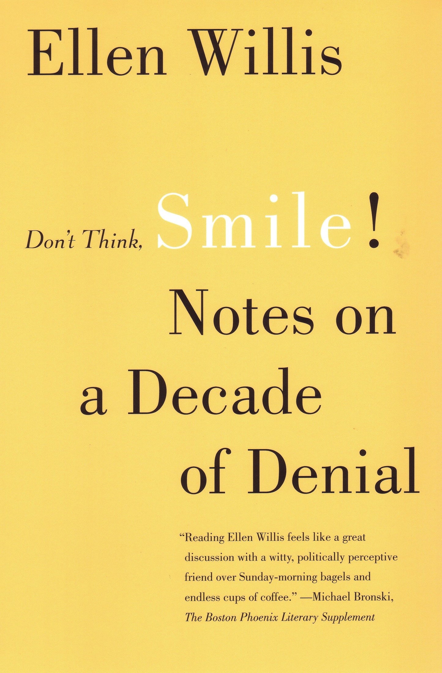 Don't Think, Smile! - Notes on a Decade of Denial