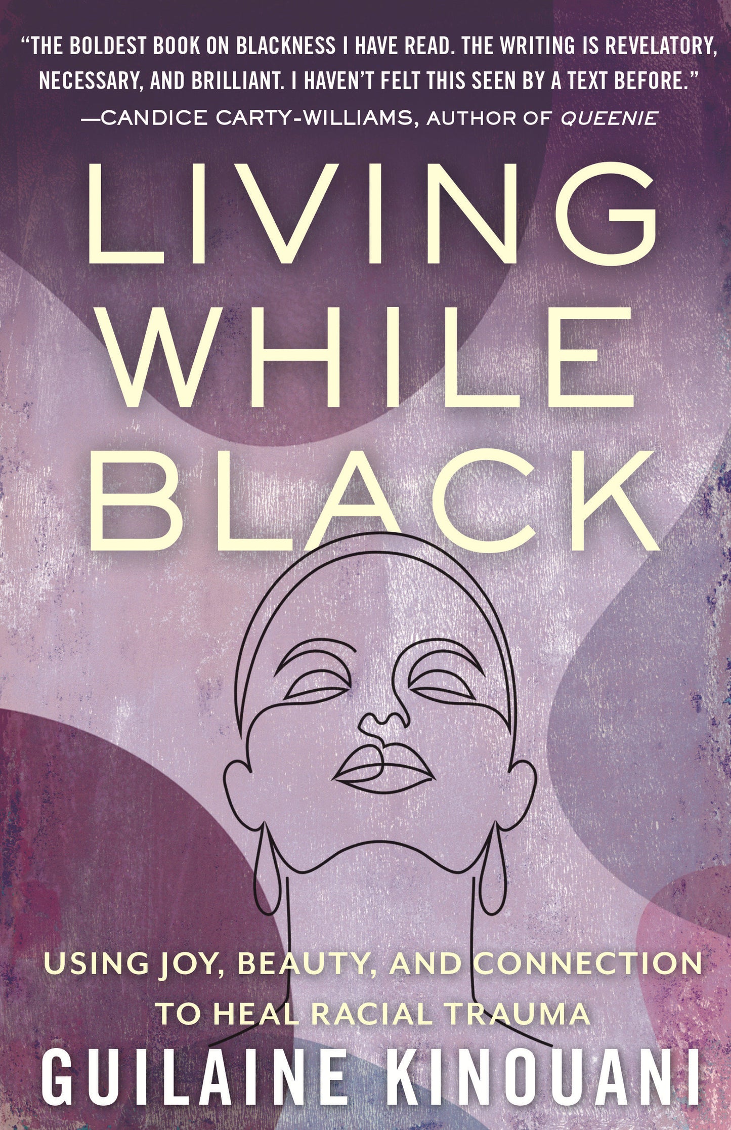 Living While Black - Using Joy, Beauty, and Connection to Heal Racial Trauma