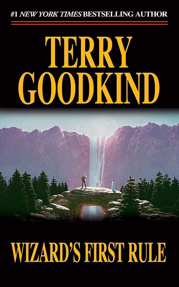 Wizard's First Rule (Sword of Truth, Book 1) (Sword of Truth, 1) by Terry Goodkind