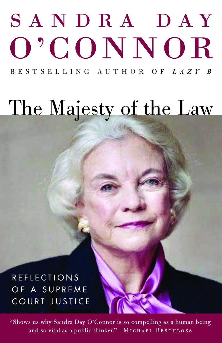 The Majesty of the Law - Reflections of a Supreme Court Justice