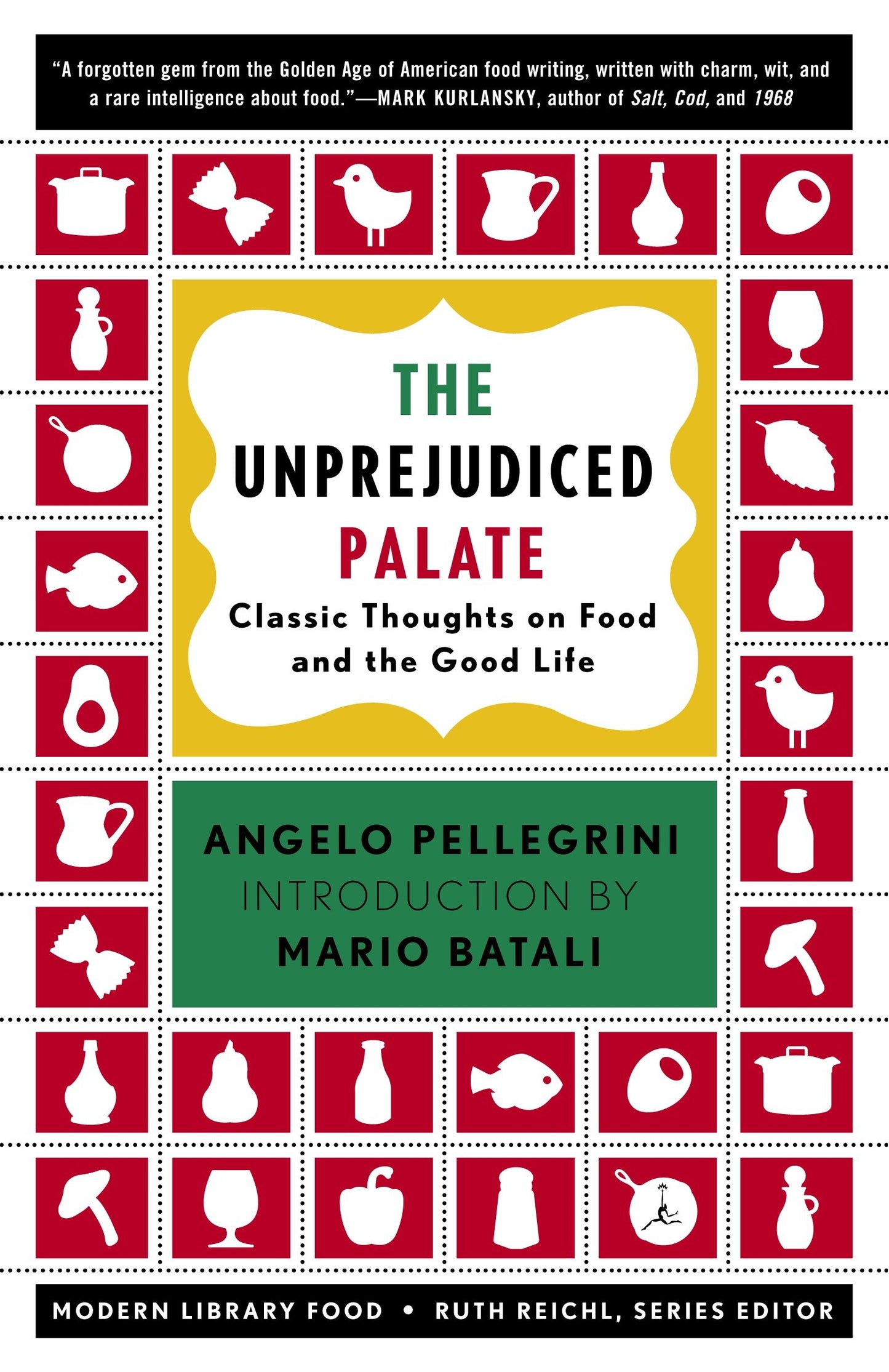 The Unprejudiced Palate - Classic Thoughts on Food and the Good Life (Modern Library Food)