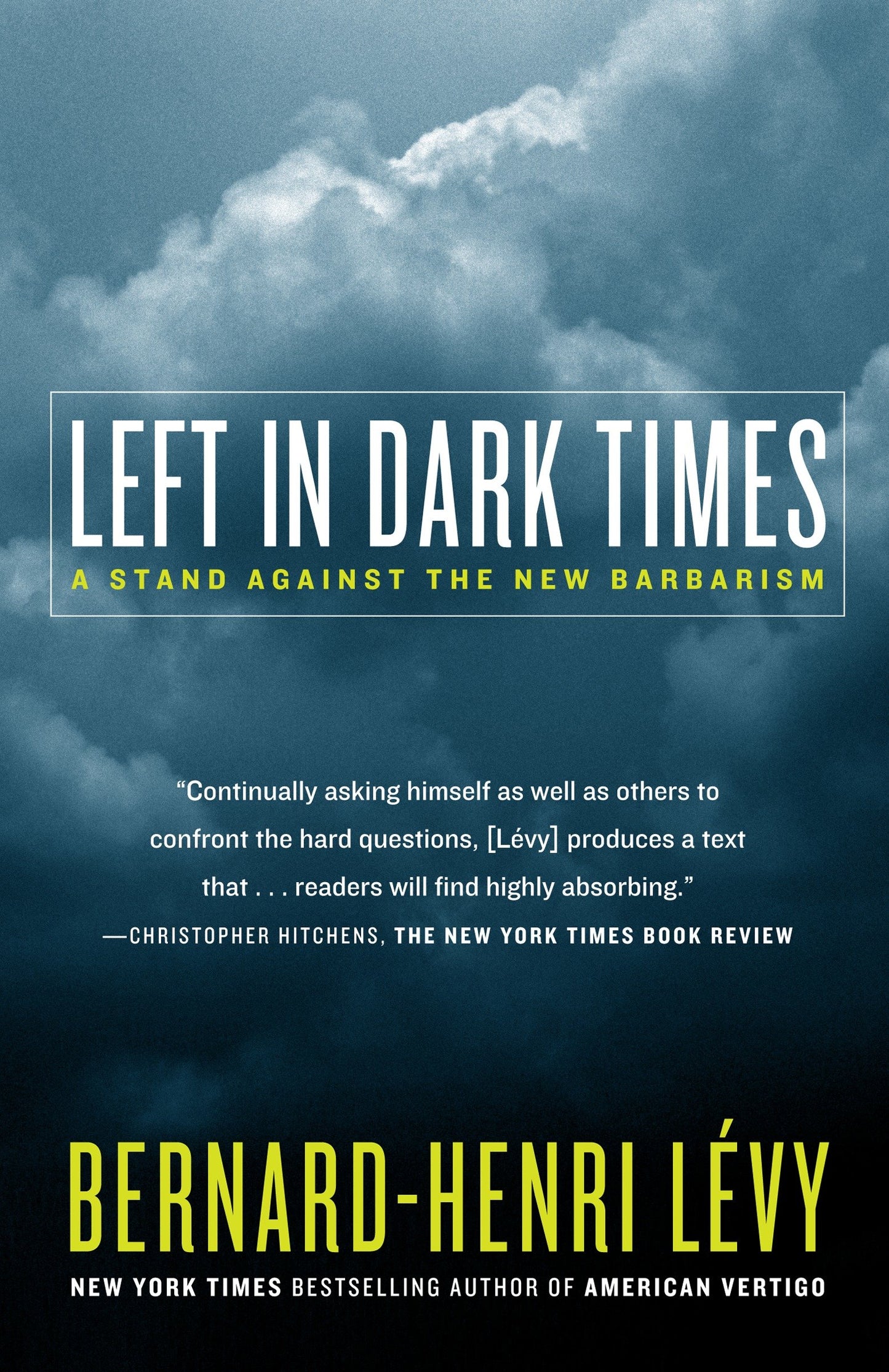 Left in Dark Times - A Stand Against the New Barbarism