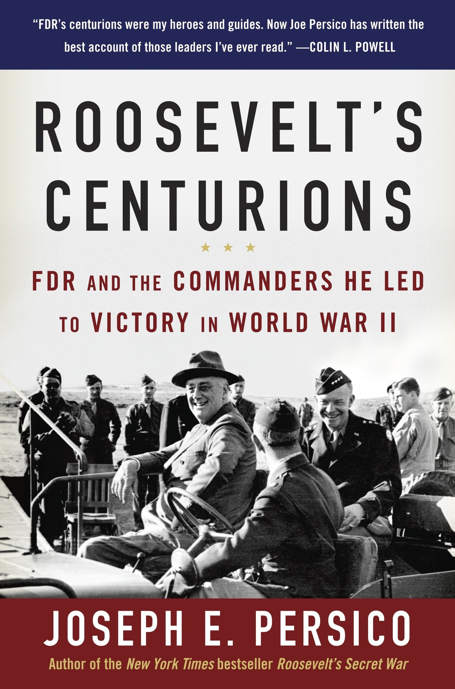 Roosevelt's Centurions - FDR and the Commanders He Led to Victory in World War II