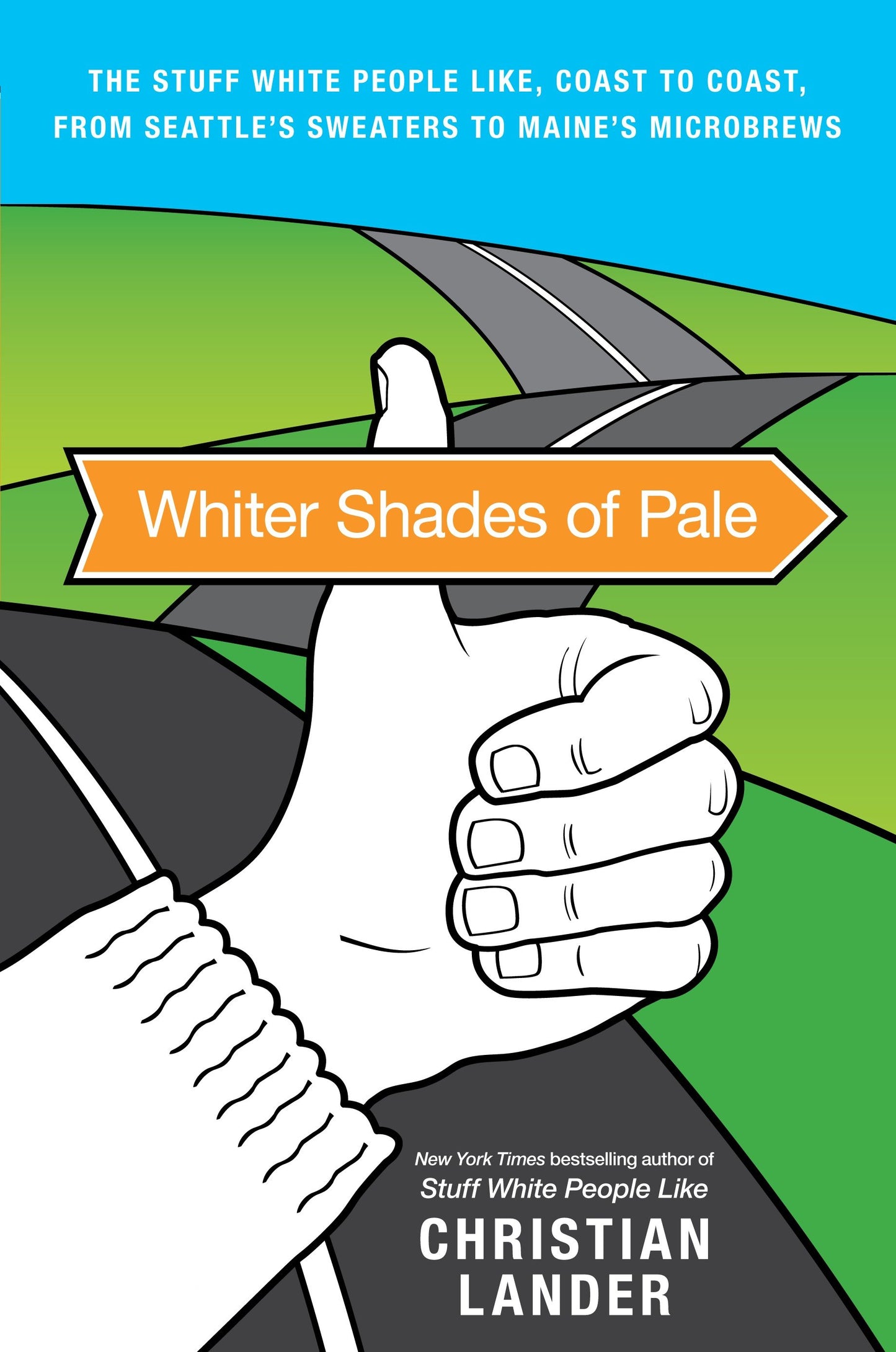 Whiter Shades of Pale - The Stuff White People Like, Coast to Coast, from Seattle's Sweaters to Maine's Microbrews