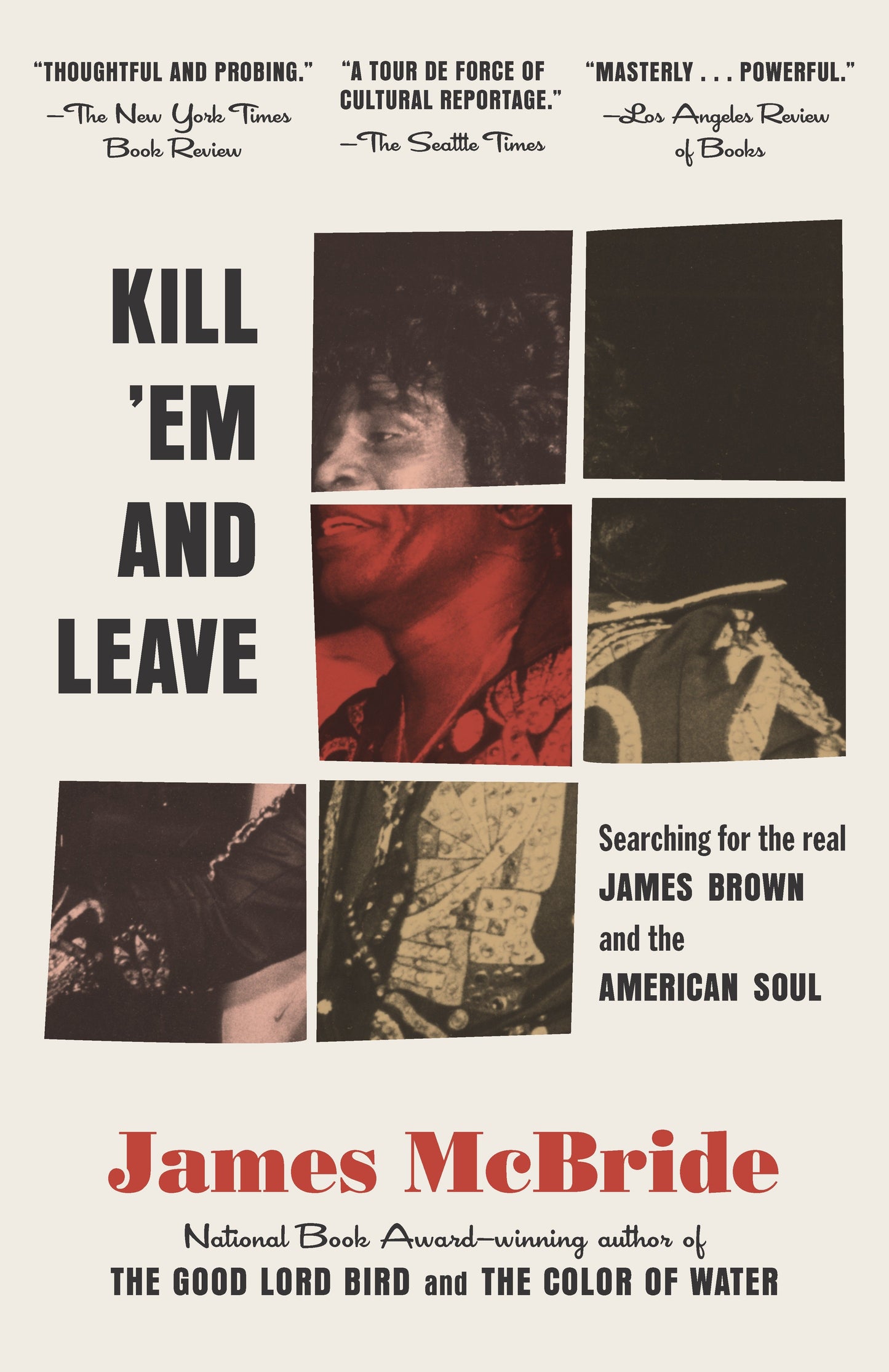 Kill 'Em and Leave - Searching for James Brown and the American Soul