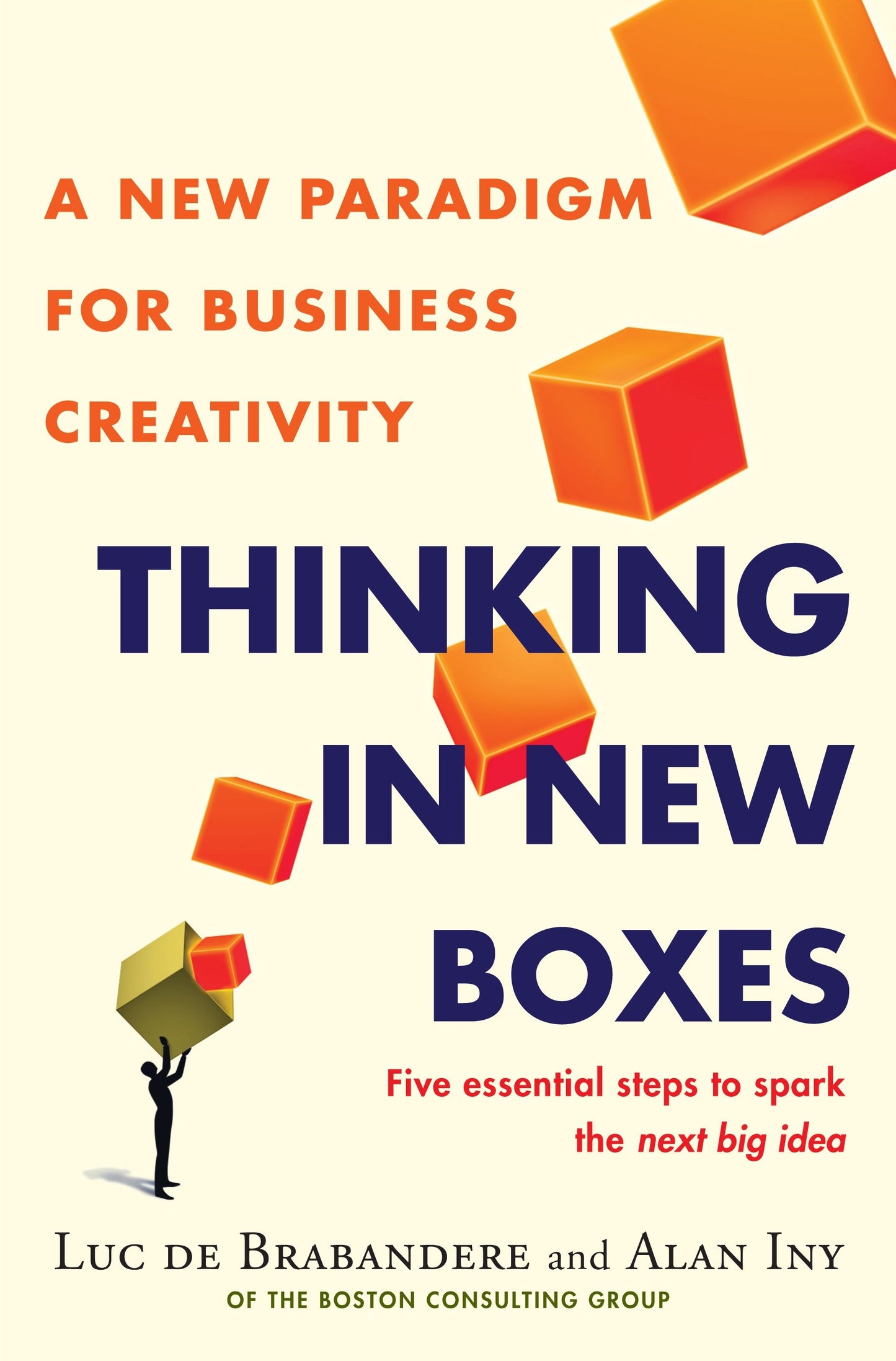 Thinking in New Boxes - A New Paradigm for Business Creativity