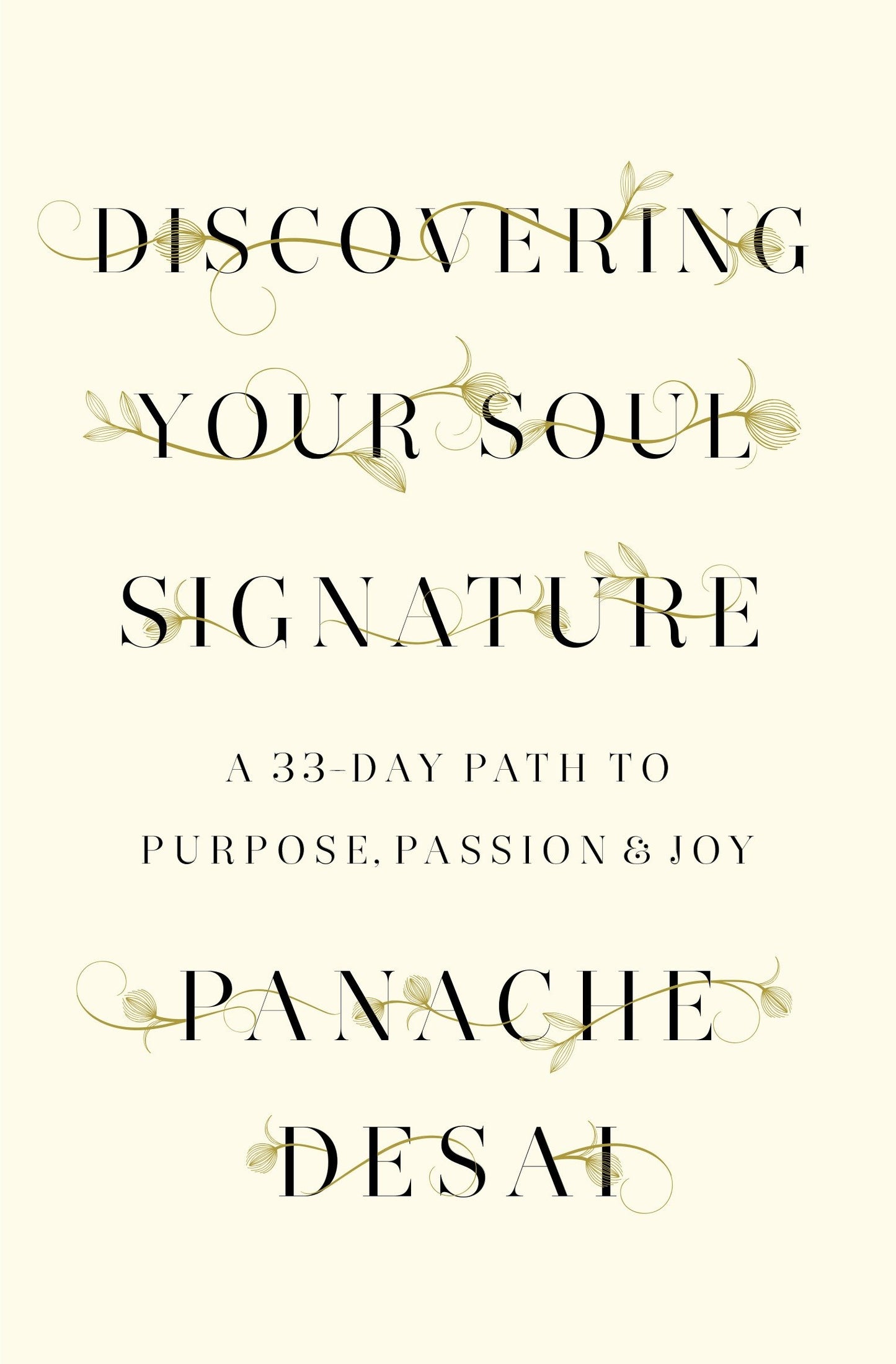 Discovering Your Soul Signature - A 33-Day Path to Purpose, Passion & Joy