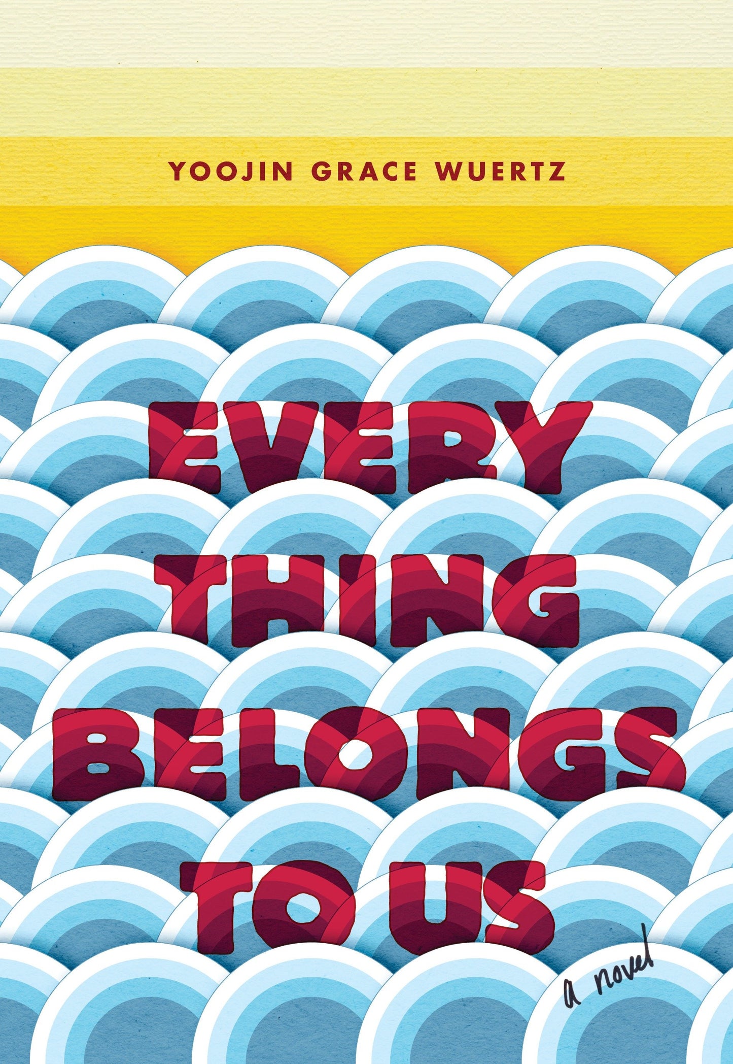 Everything Belongs to Us - A Novel