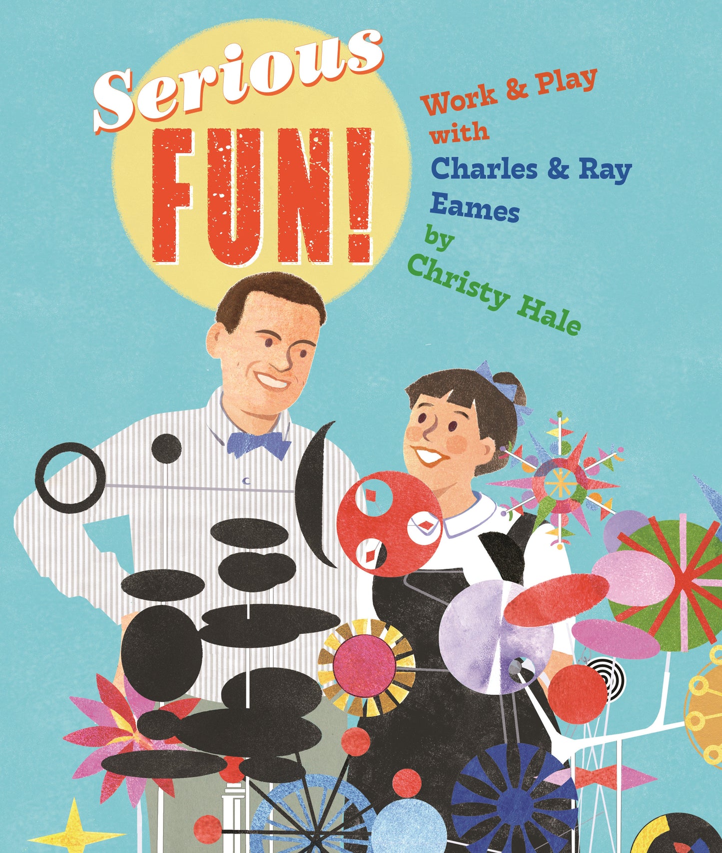 Serious Fun! - Work & Play with Charles & Ray Eames