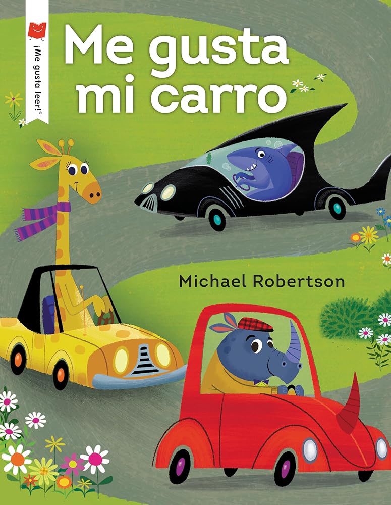 Me gusta mi carro (¡Me gusta leer!) (Spanish Edition) by Michael Robertson