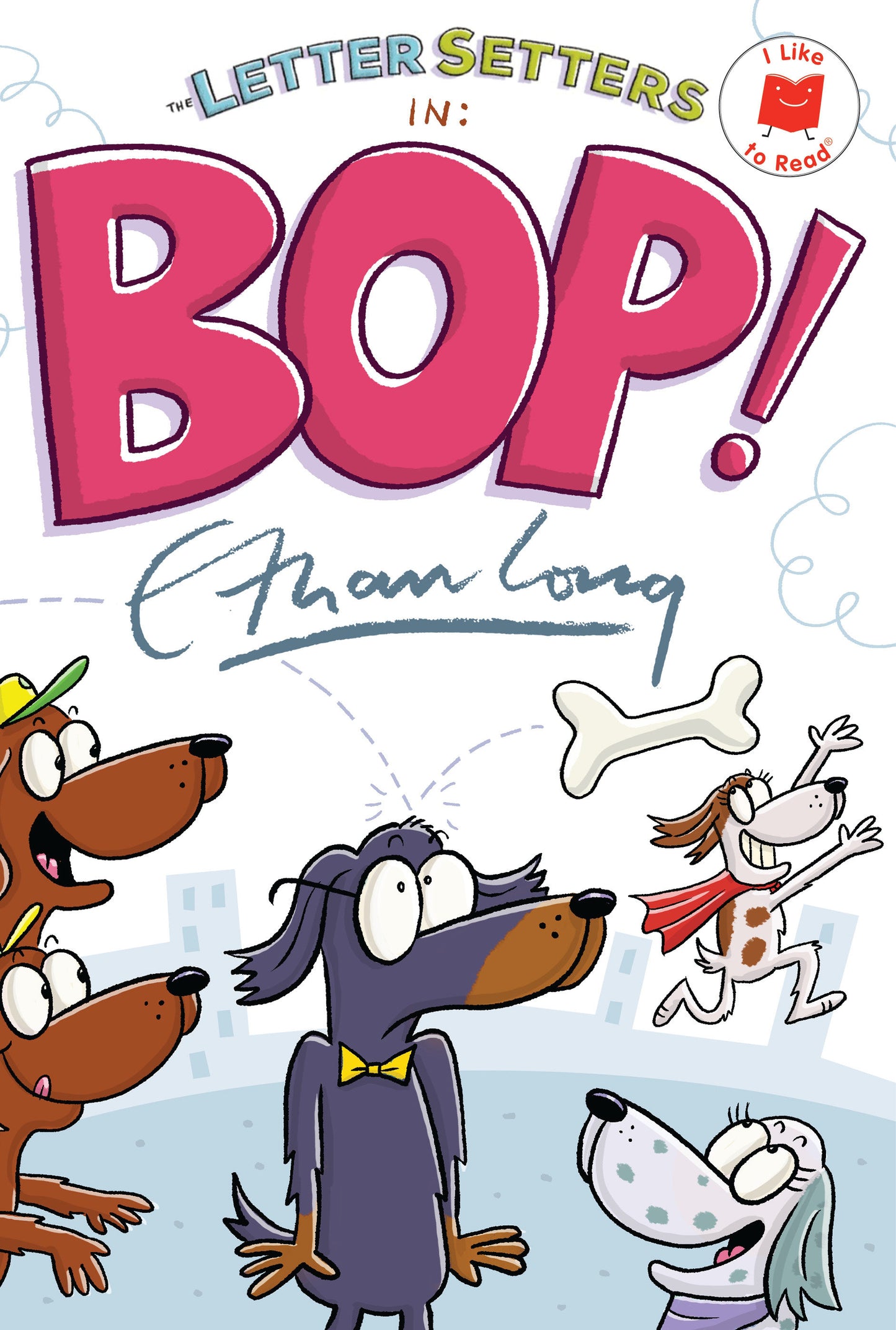 The Letter Setters in Bop! (I Like to Read)