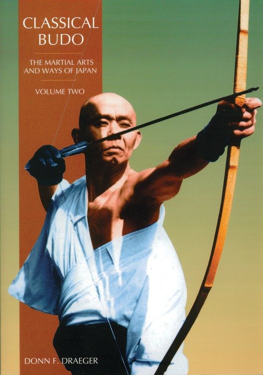 Classical Budo - The Martial Arts and Ways of Japan