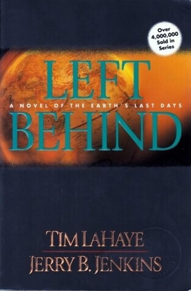 Left Behind: A Novel of the Earth's Last Days (Left Behind No. 1) by Tim LaHaye, Jerry B. Jenkins