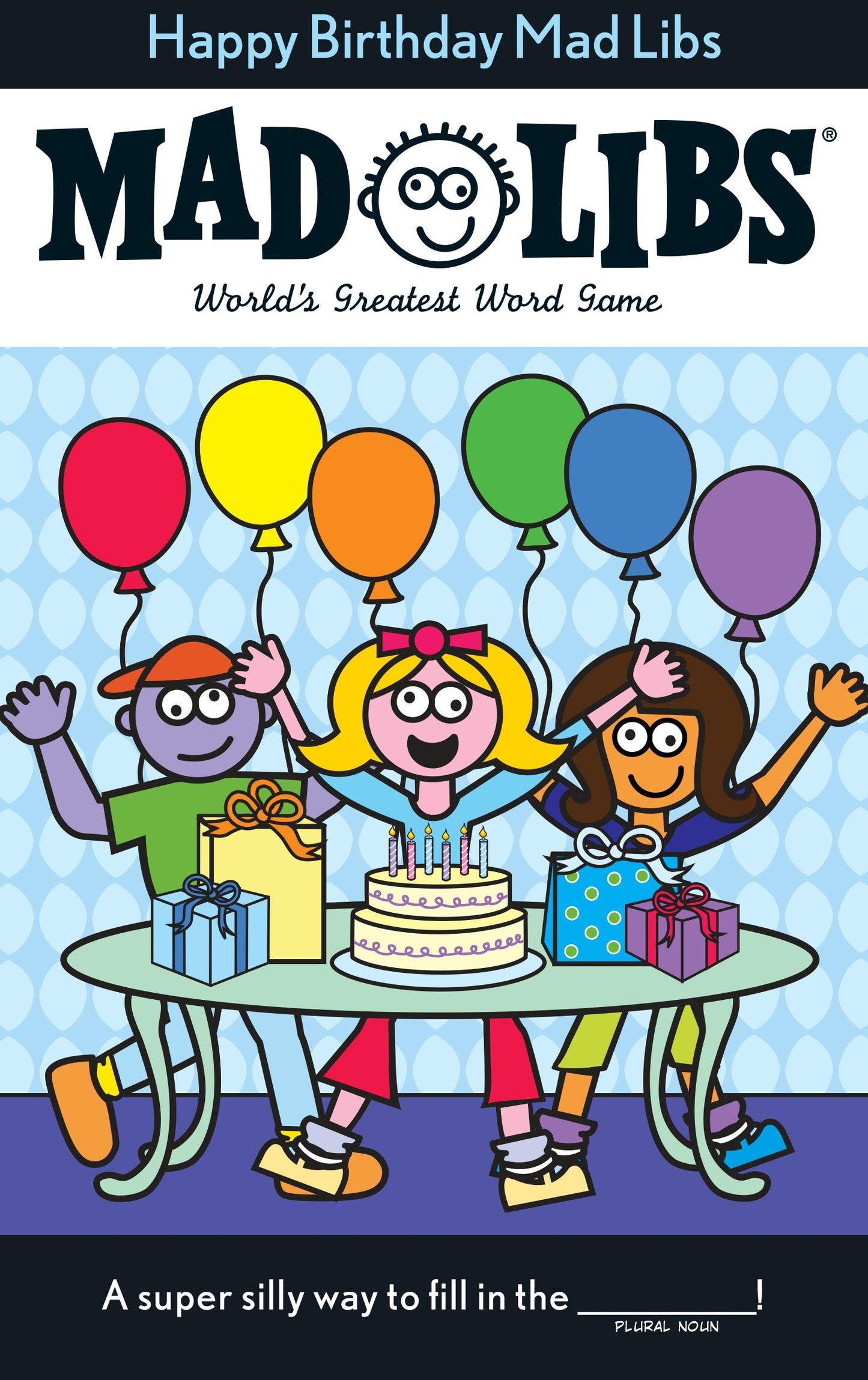 Happy Birthday Mad Libs - World's Greatest Word Game (Mad Libs)