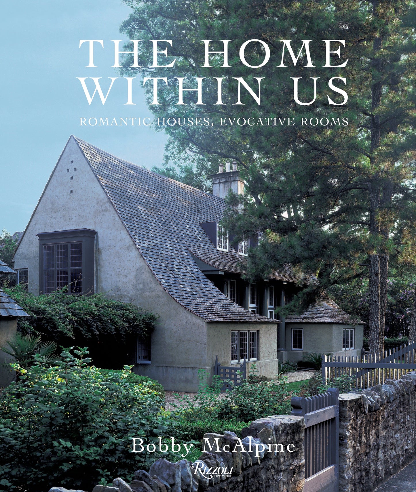 The Home Within Us - Romantic Houses, Evocative Rooms