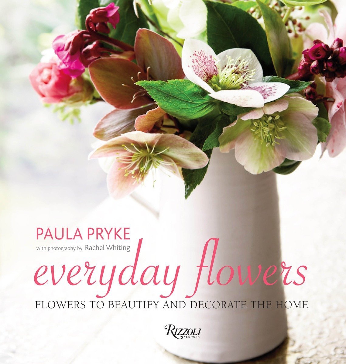Everyday Flowers - Flowers to Beautify and Decorate the Home