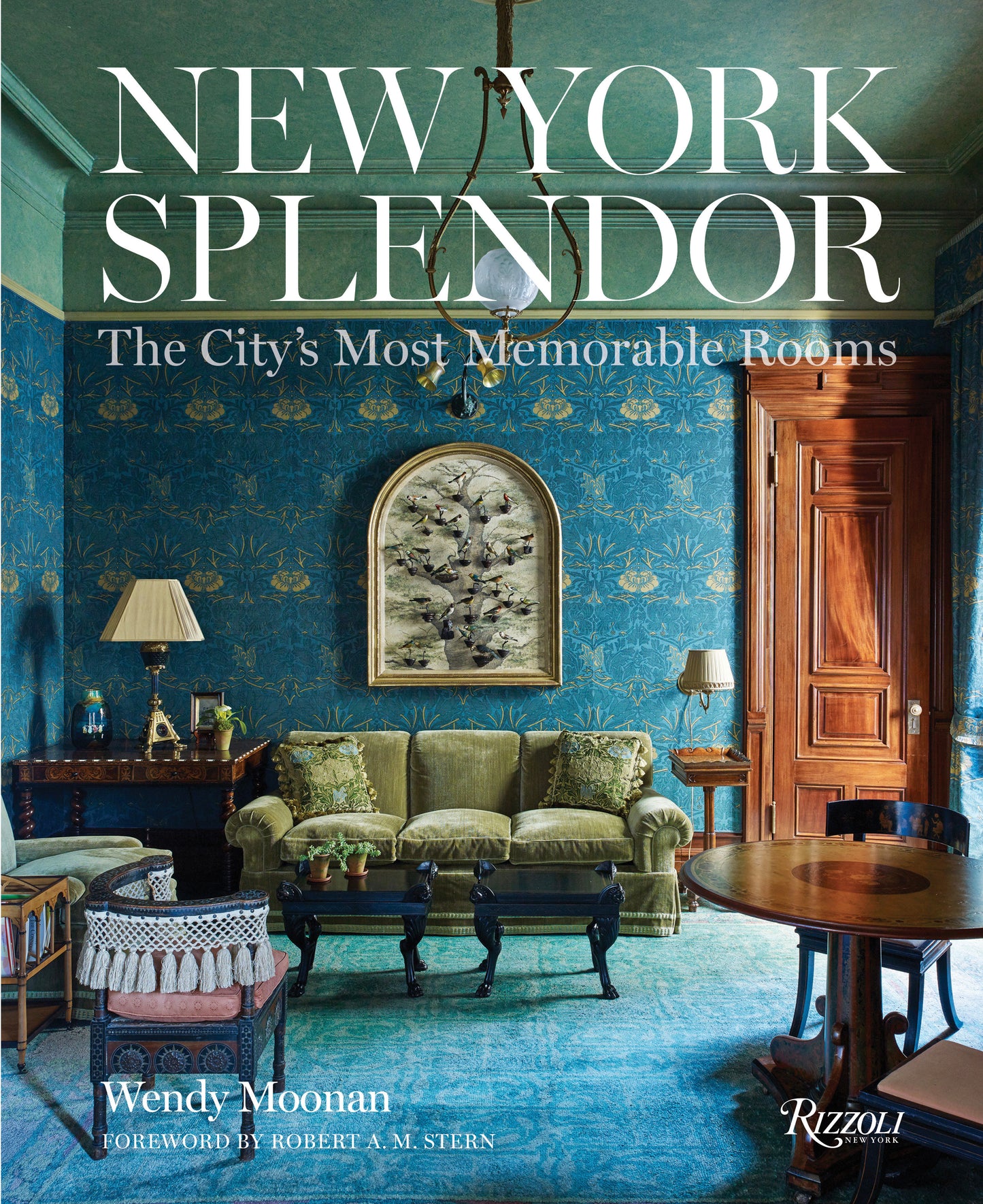 New York Splendor - The City's Most Memorable Rooms