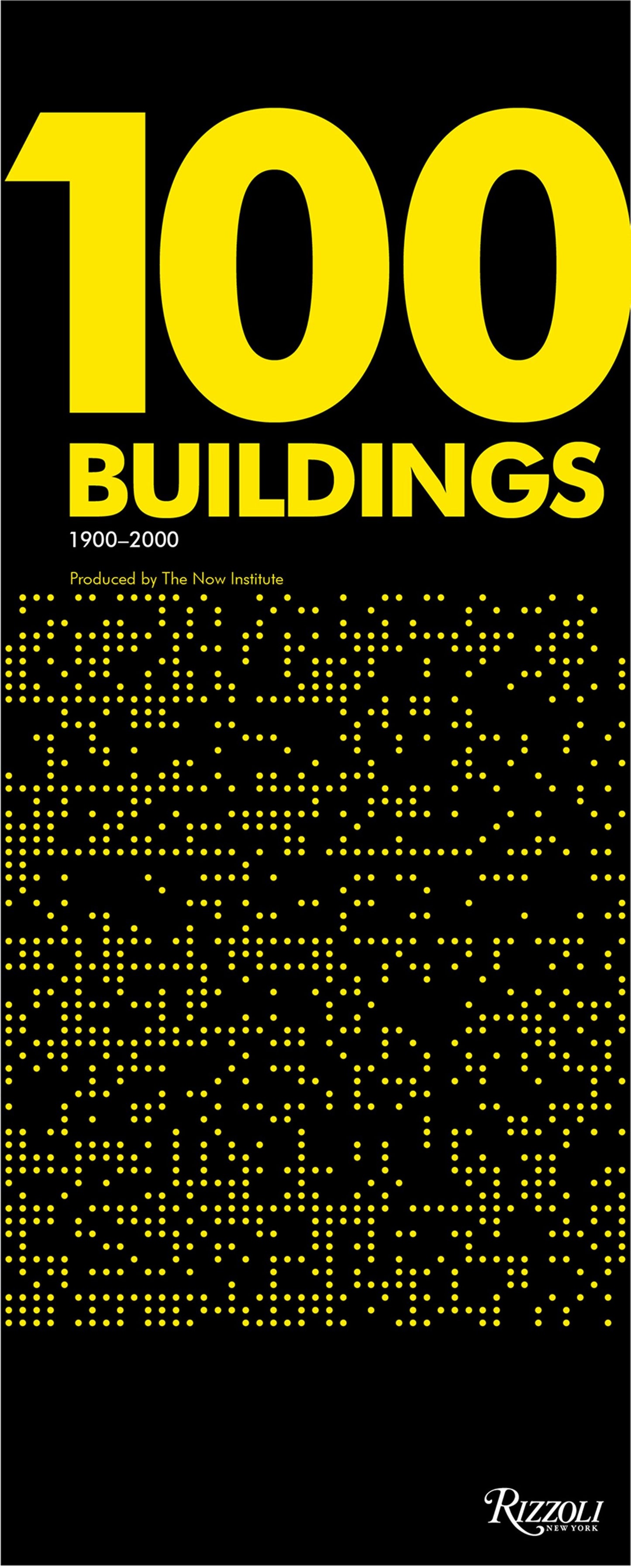100 Buildings - 1900-2000 � Produced by The Now Institute