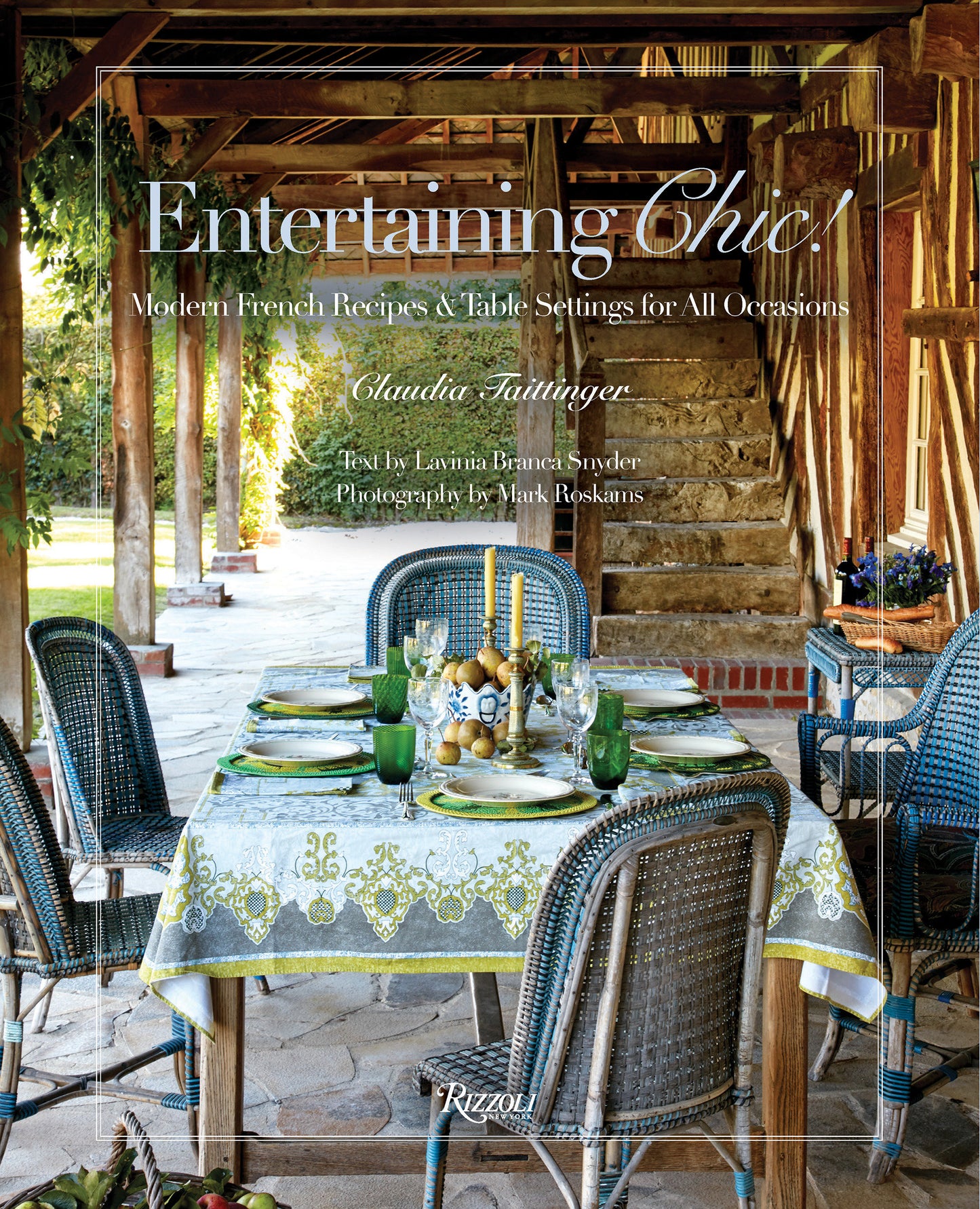 Entertaining Chic! - Modern French Recipes and Table Settings for All Occasions