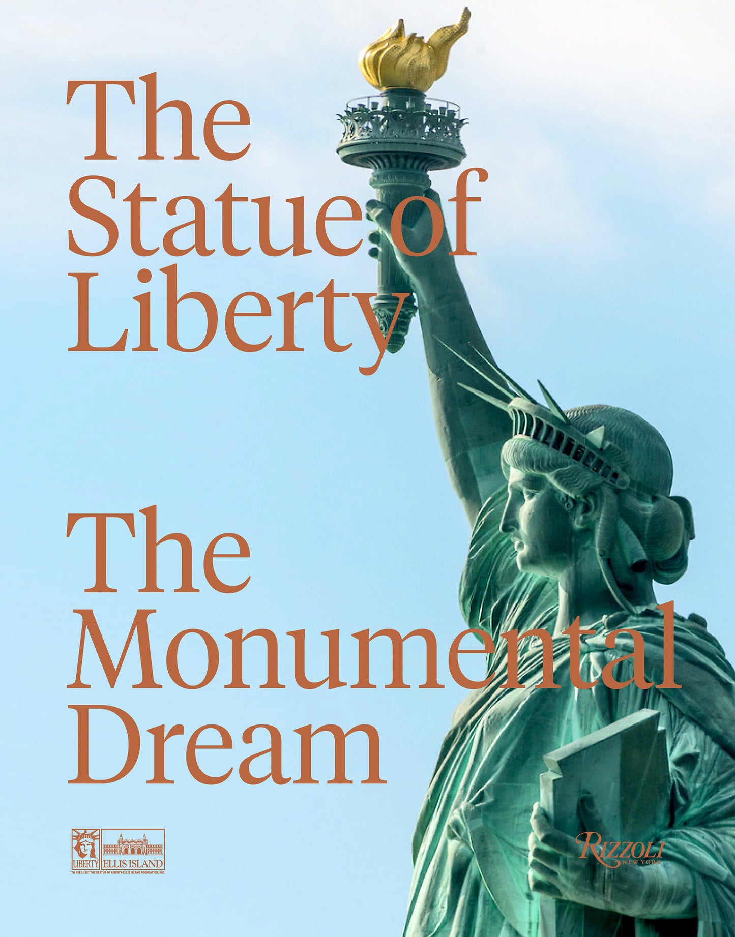 The Statue of Liberty - The Monumental Dream