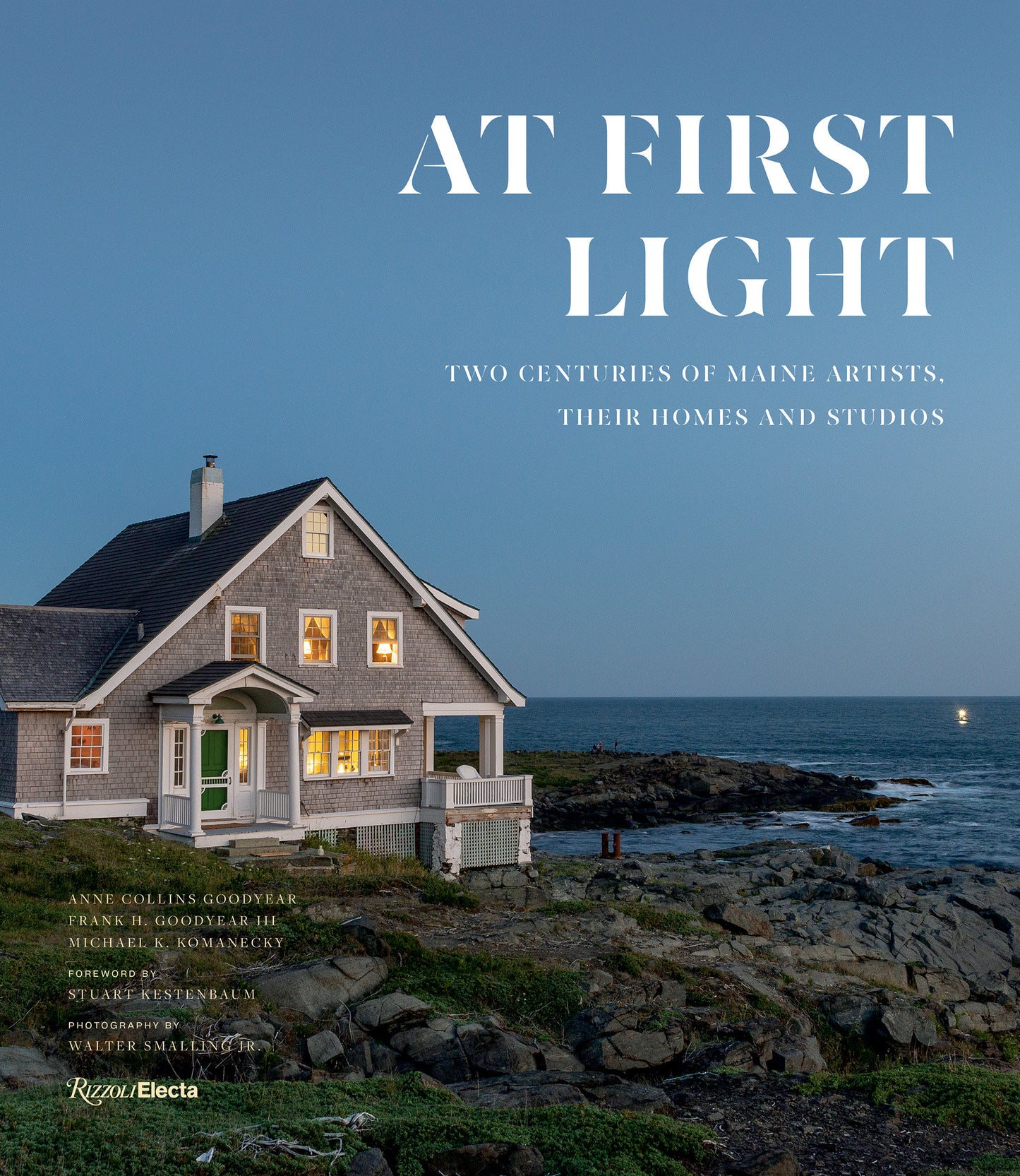 At First Light - Two Centuries of Maine Artists, Their Homes and Studios