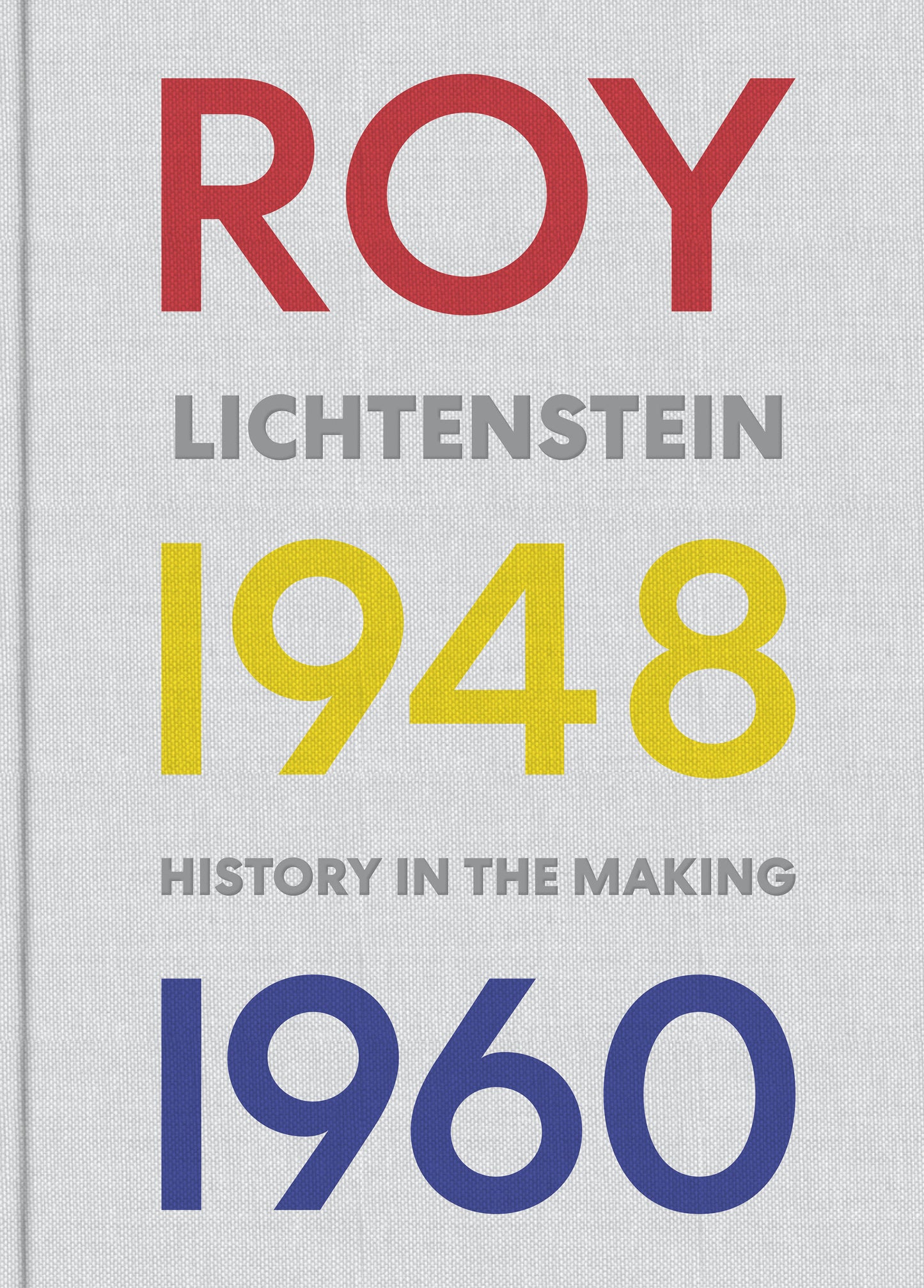 Roy Lichtenstein - History in the Making, 1948-1960