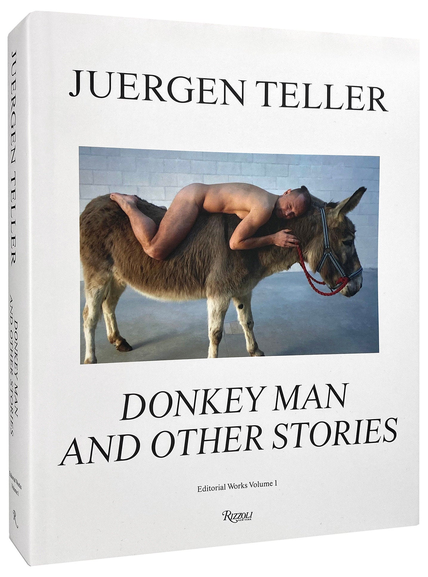 Juergen Teller - Donkey Man and Other Stories
