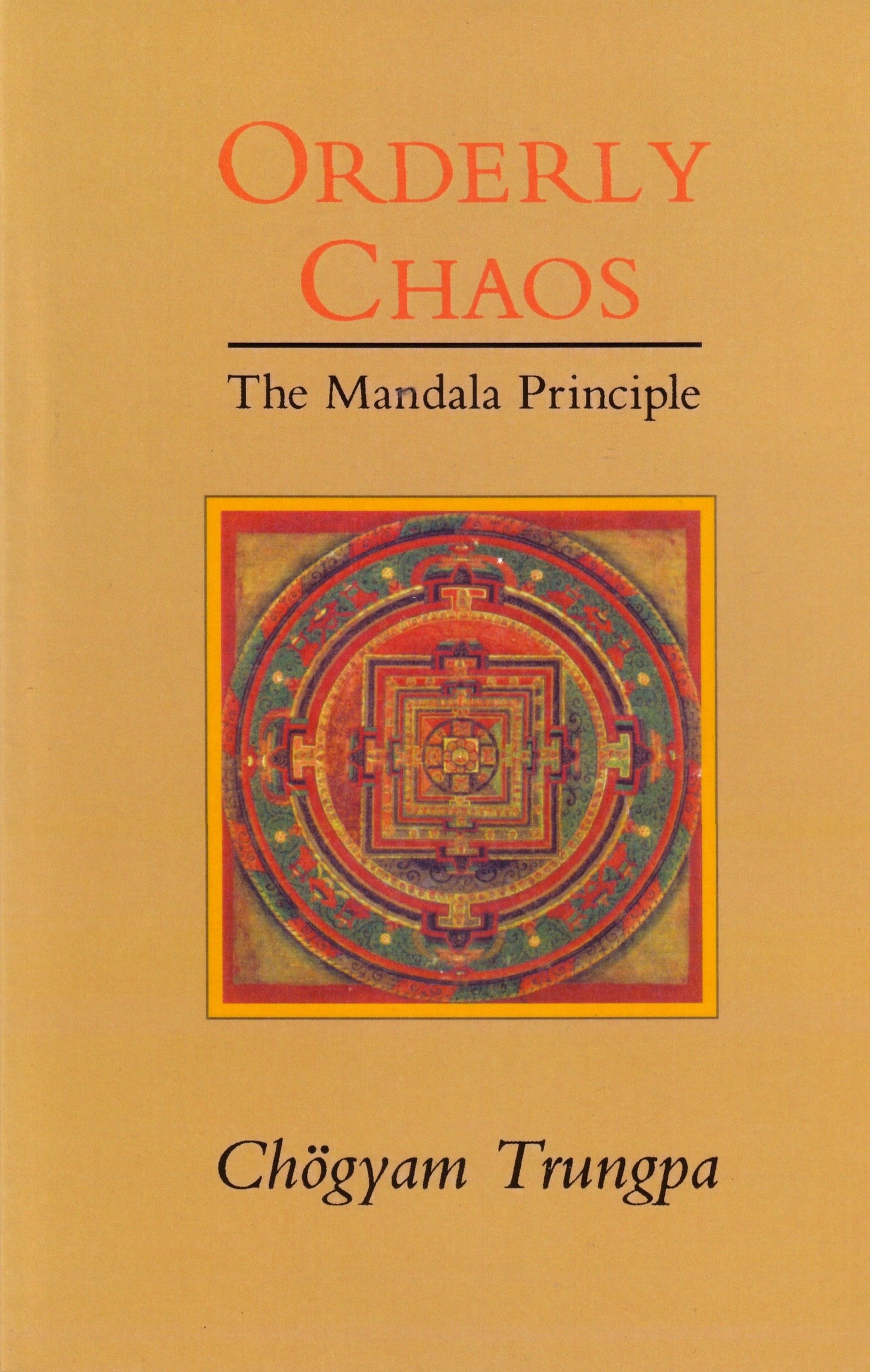 Orderly Chaos - The Mandala Principle