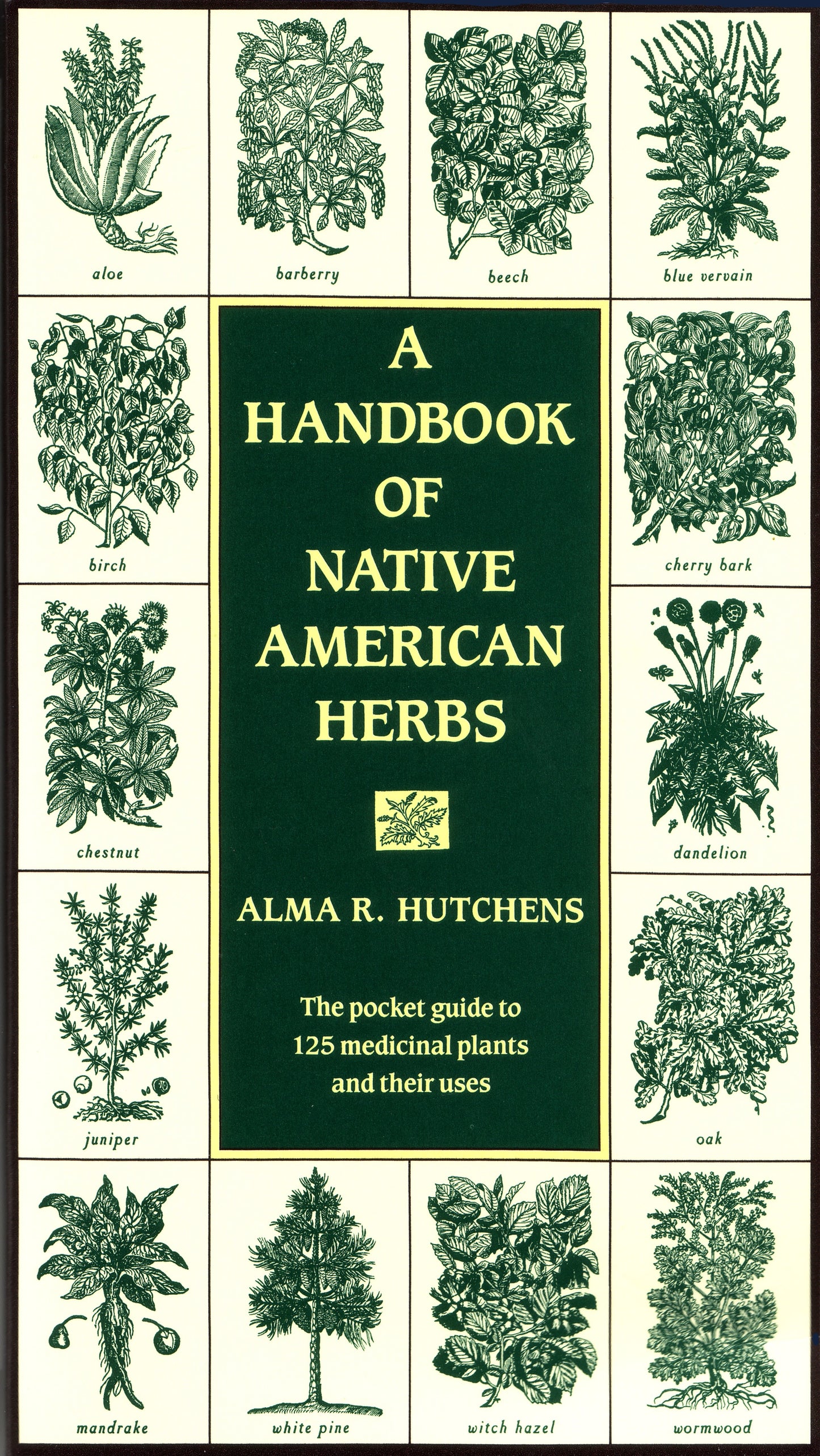 A Handbook of Native American Herbs - The Pocket Guide to 125 Medicinal Plants and Their Uses