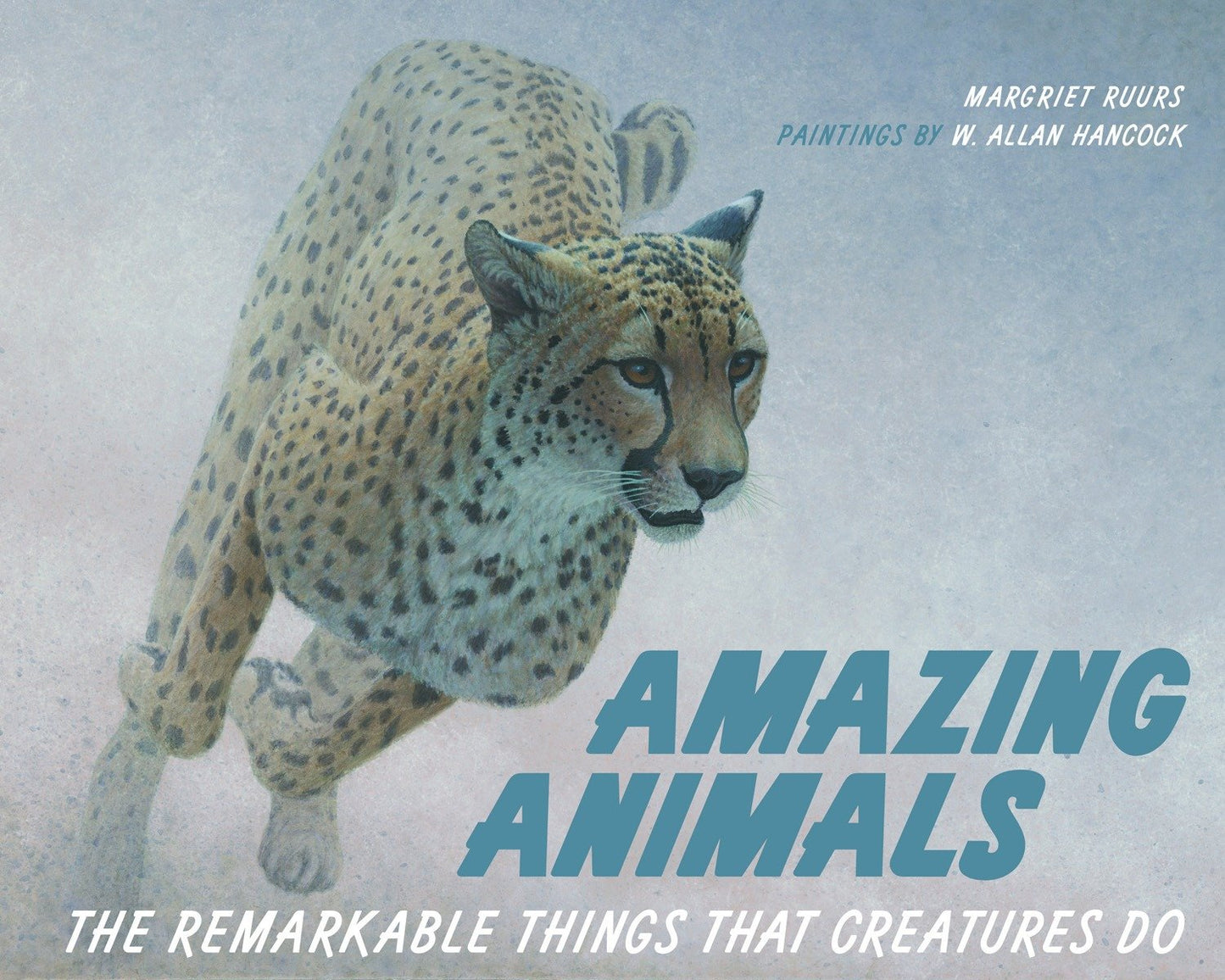 Amazing Animals - The Remarkable Things That Creatures Do